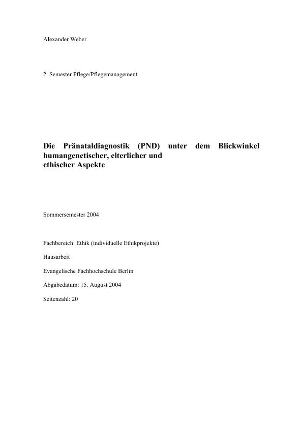 Titel: Die Pränataldiagnostik (PND) unter dem Blickwinkel humangenetischer, elterlicher und ethischer Aspekte