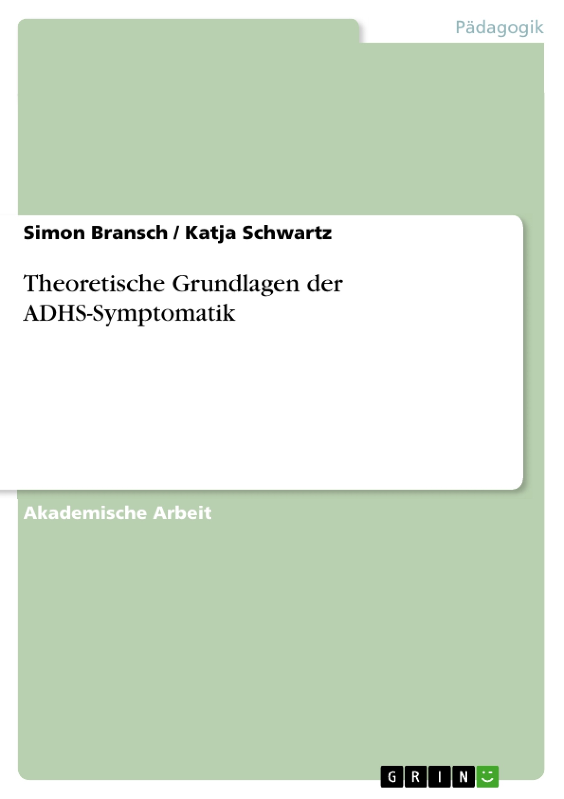 Titre: Theoretische Grundlagen der ADHS-Symptomatik