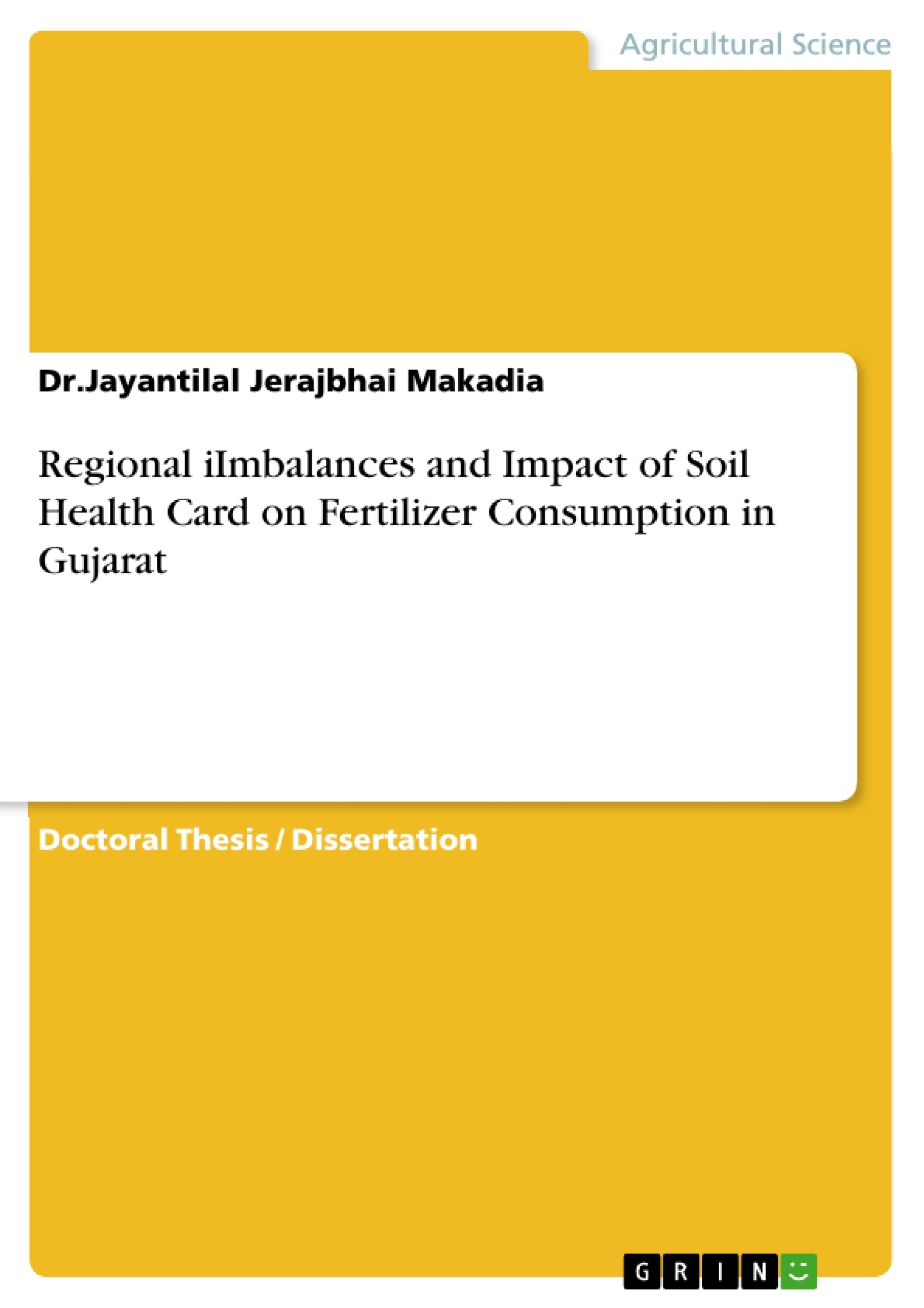 Titel: Regional iImbalances and Impact of Soil Health Card on Fertilizer Consumption in Gujarat