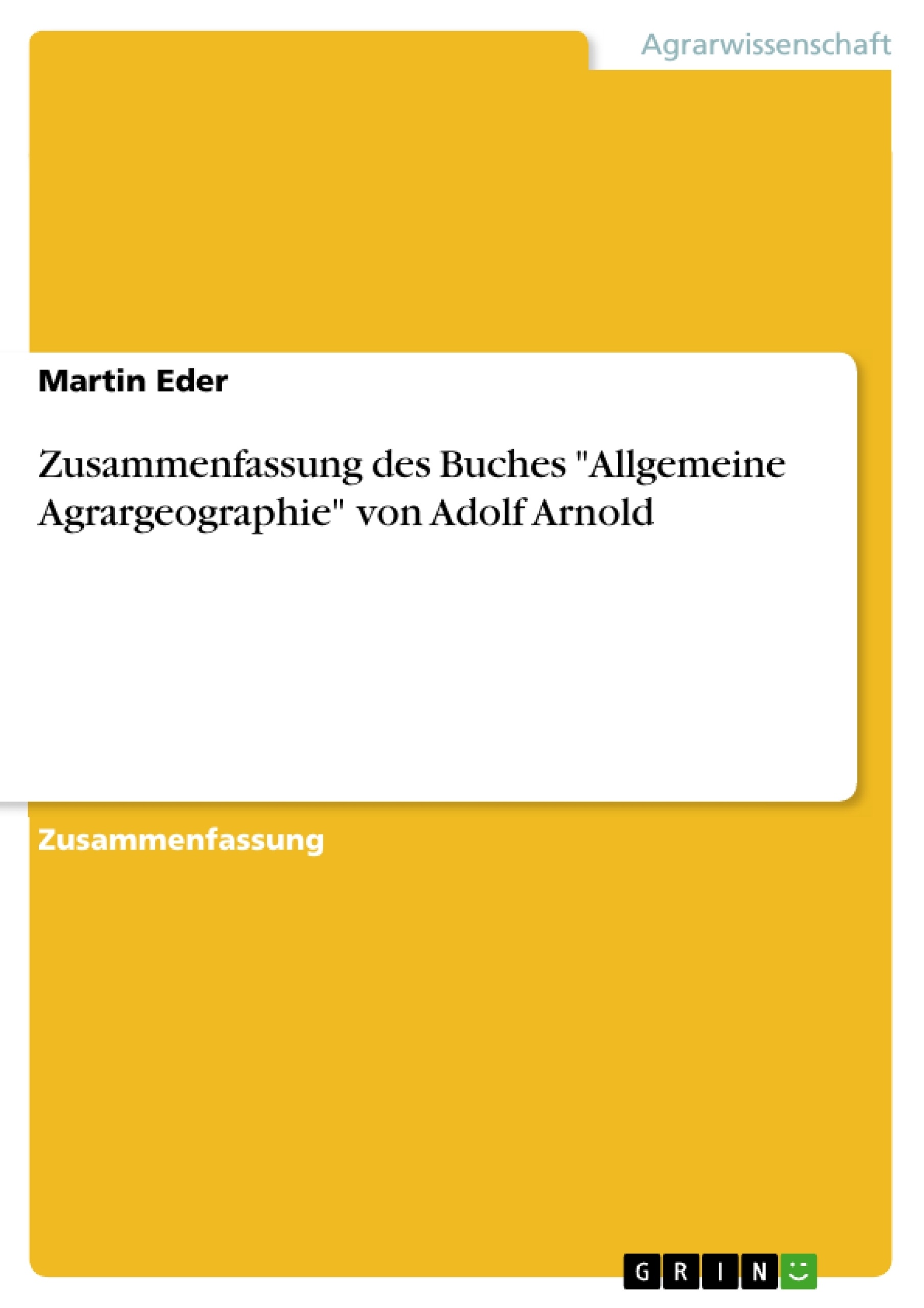 Titre: Zusammenfassung des Buches "Allgemeine Agrargeographie" von Adolf Arnold