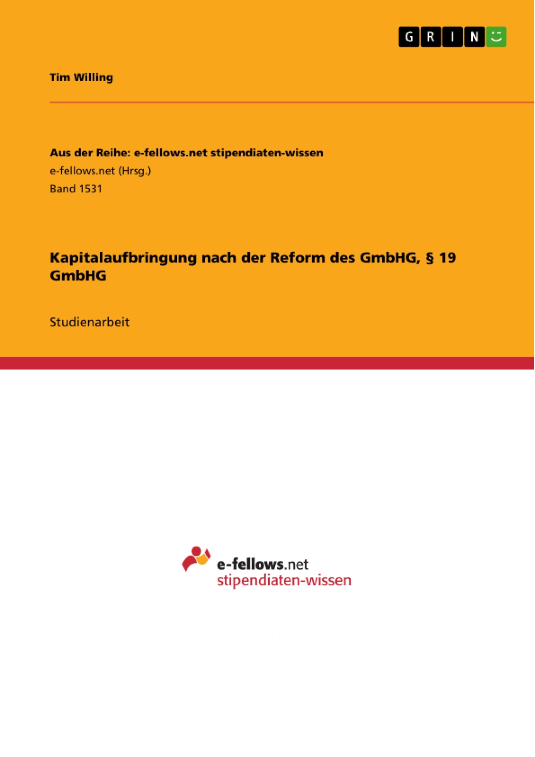 Titel: Kapitalaufbringung nach der Reform des GmbHG, § 19 GmbHG