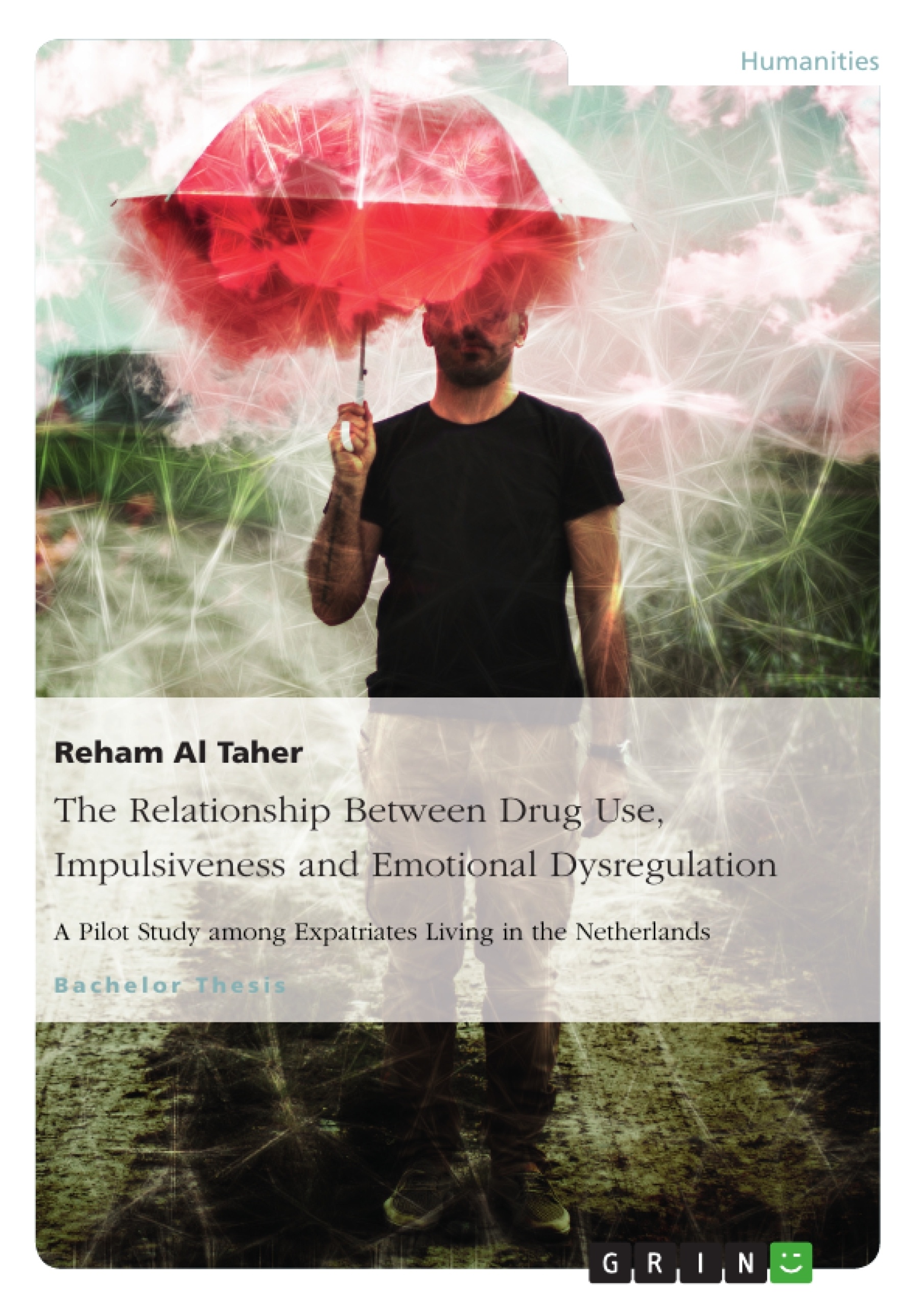 Title: The Relationship Between Drug Use, Impulsiveness and Emotional Dysregulation