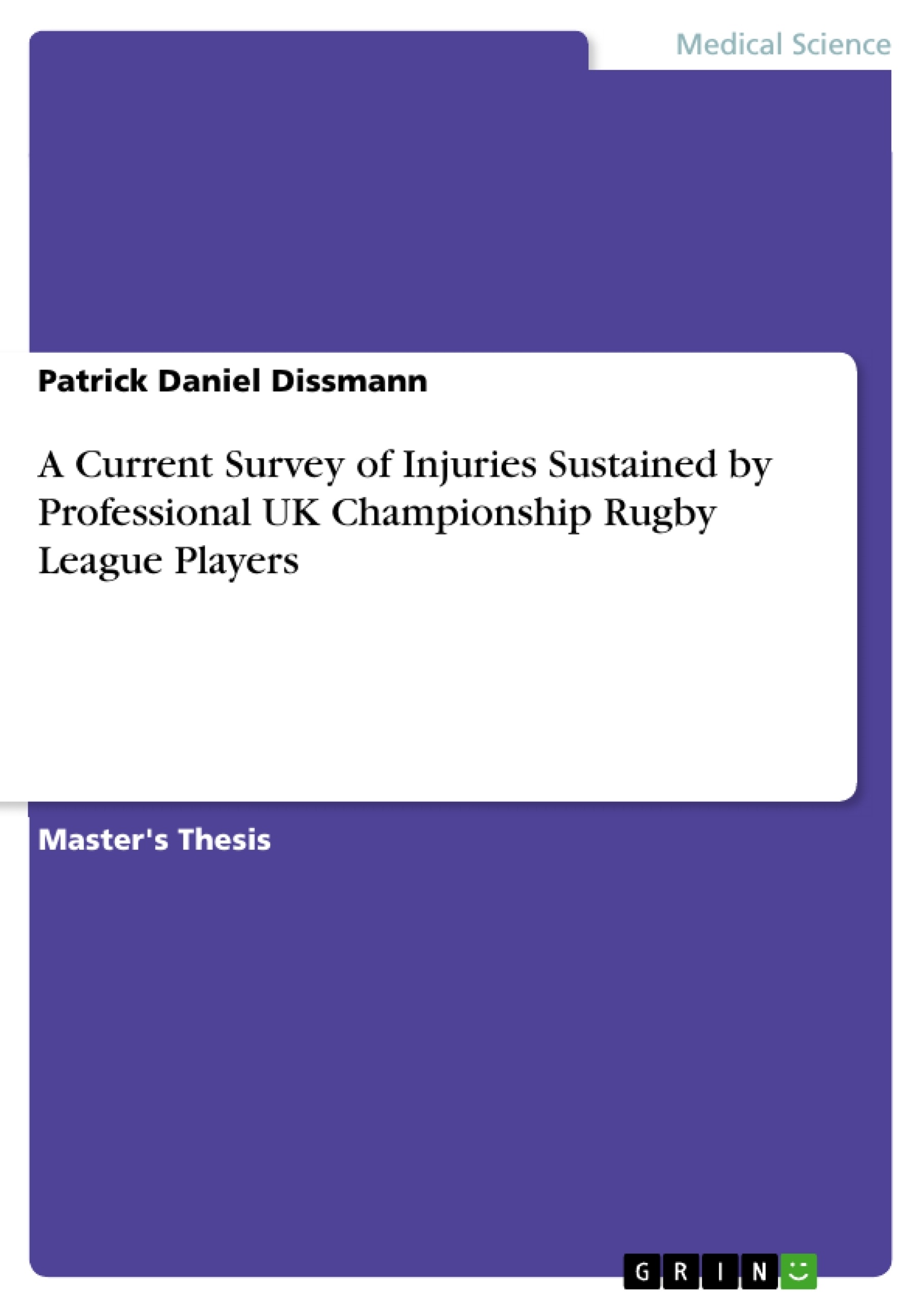 Title: A Current Survey of Injuries Sustained by Professional UK Championship Rugby League Players