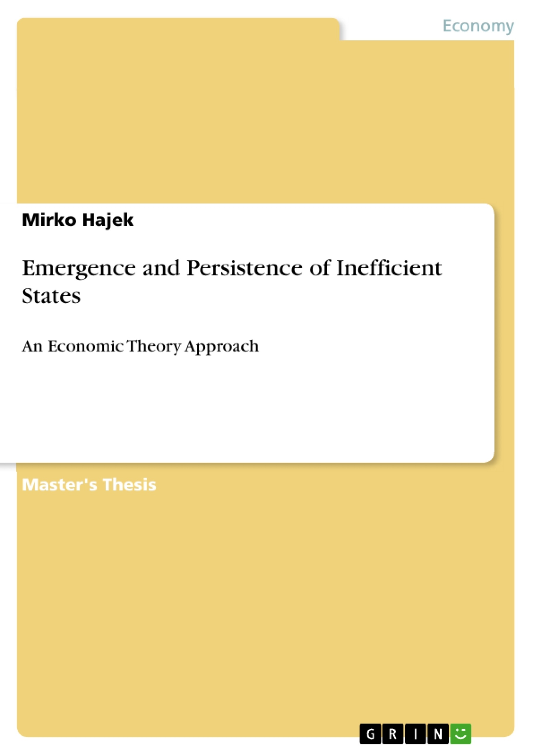 Titre: Emergence and Persistence of Inefficient States
