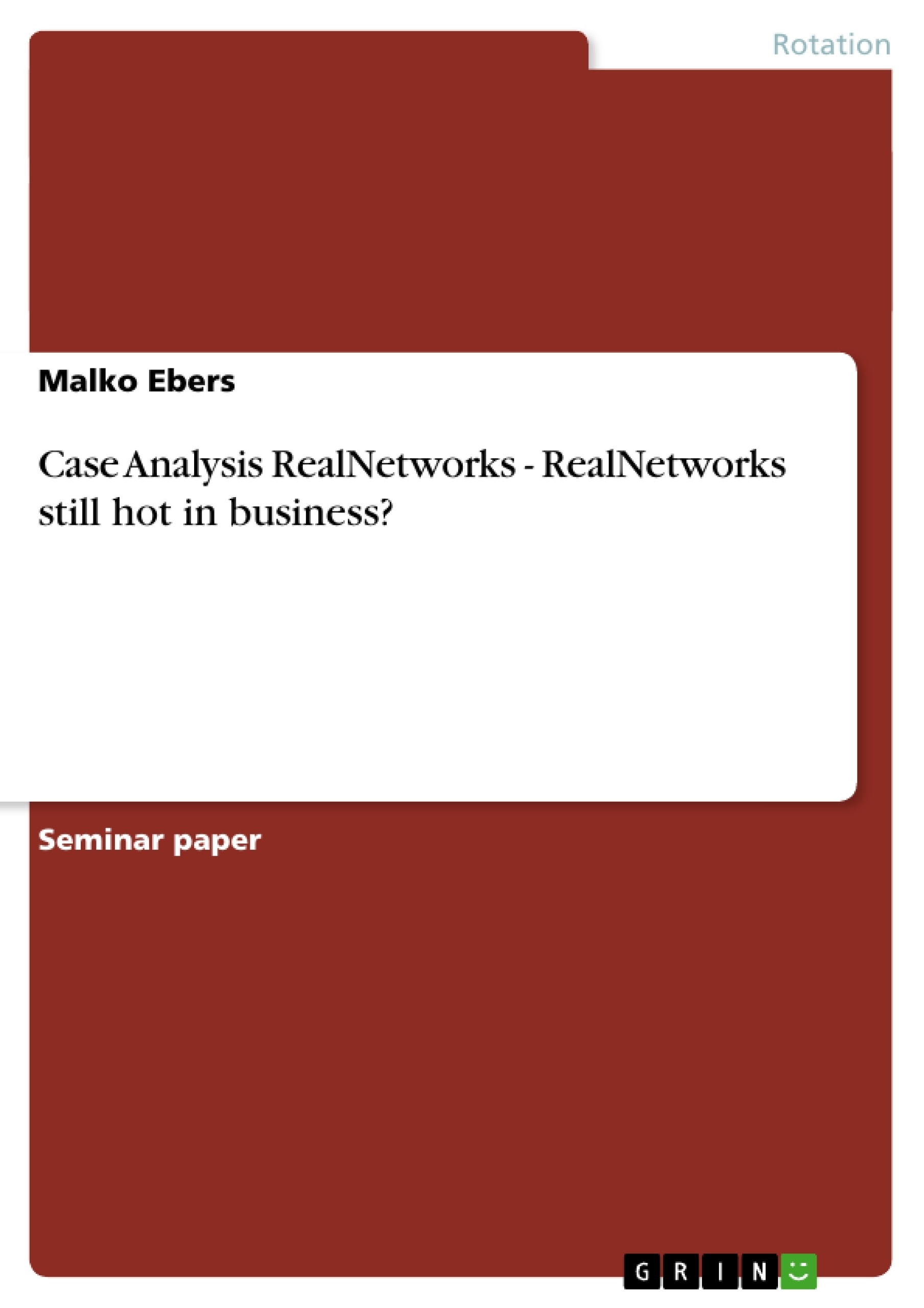 Title: Case Analysis RealNetworks - RealNetworks still hot in business?