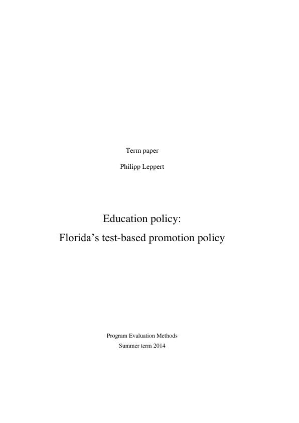 Titre: Florida's Test-Based Promotion Policy. How Does Retention Affect Students' Academic Performance?