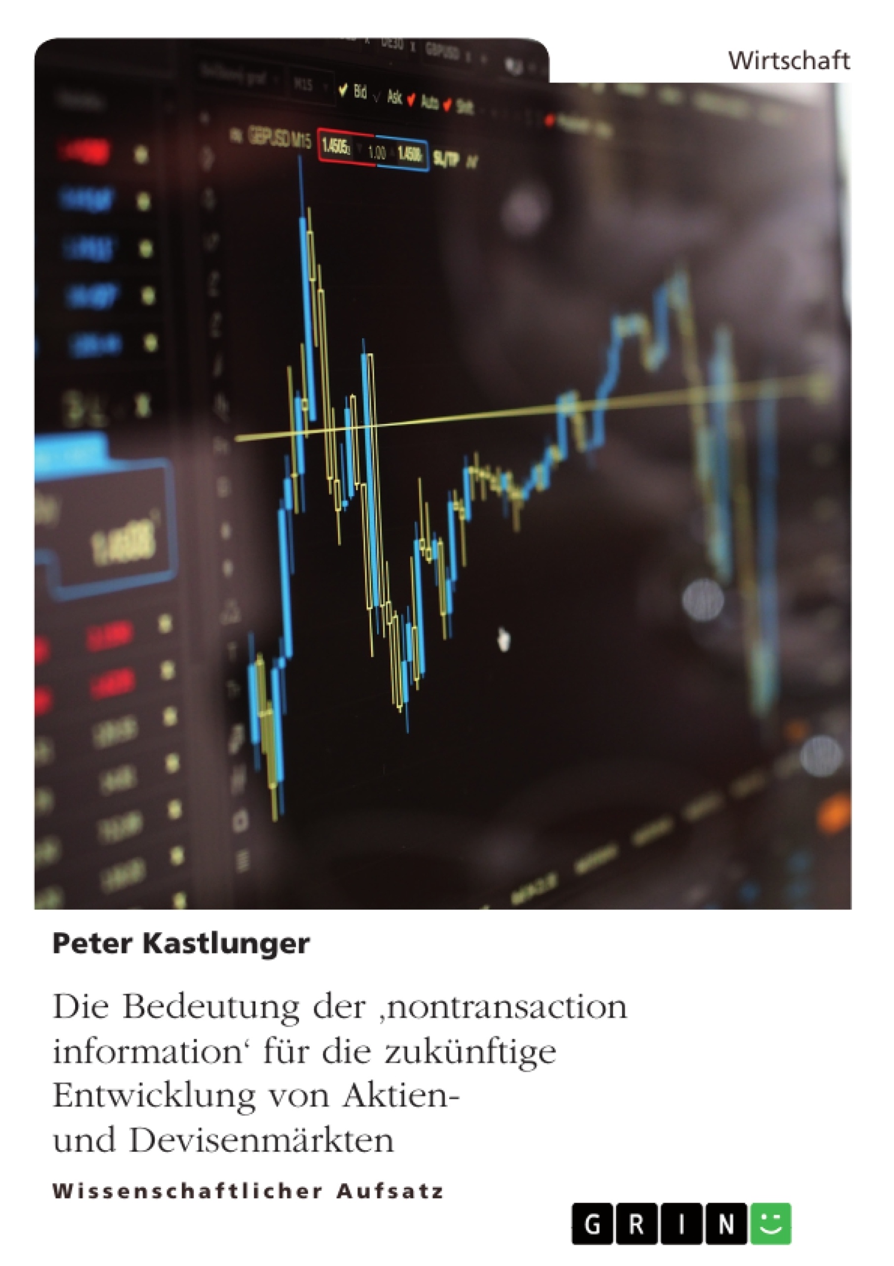 Title: Die Bedeutung der 'nontransaction information' für die zukünftige Entwicklung von Aktien- und Devisenmärkten