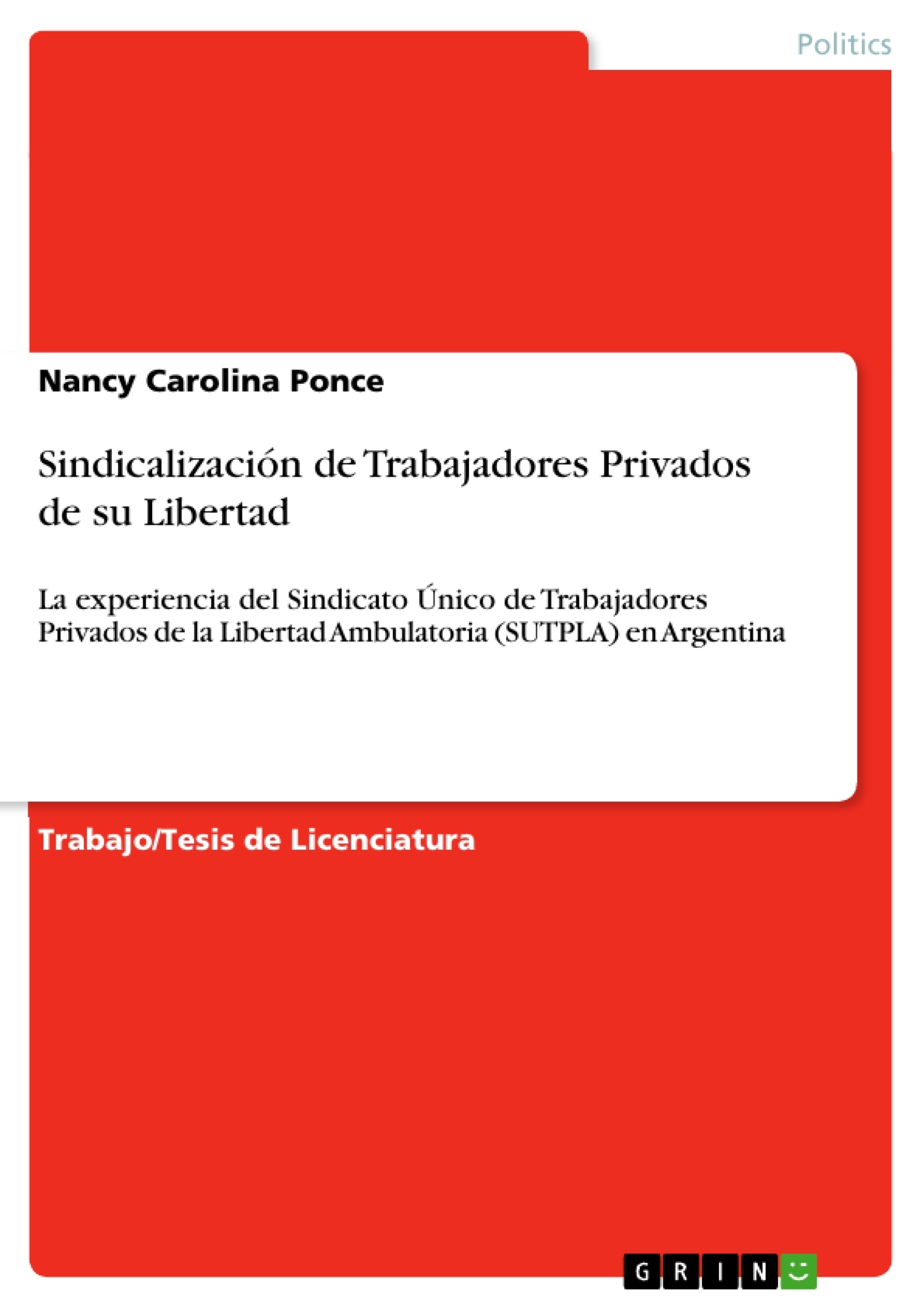 Titel: Sindicalización de Trabajadores Privados de su Libertad