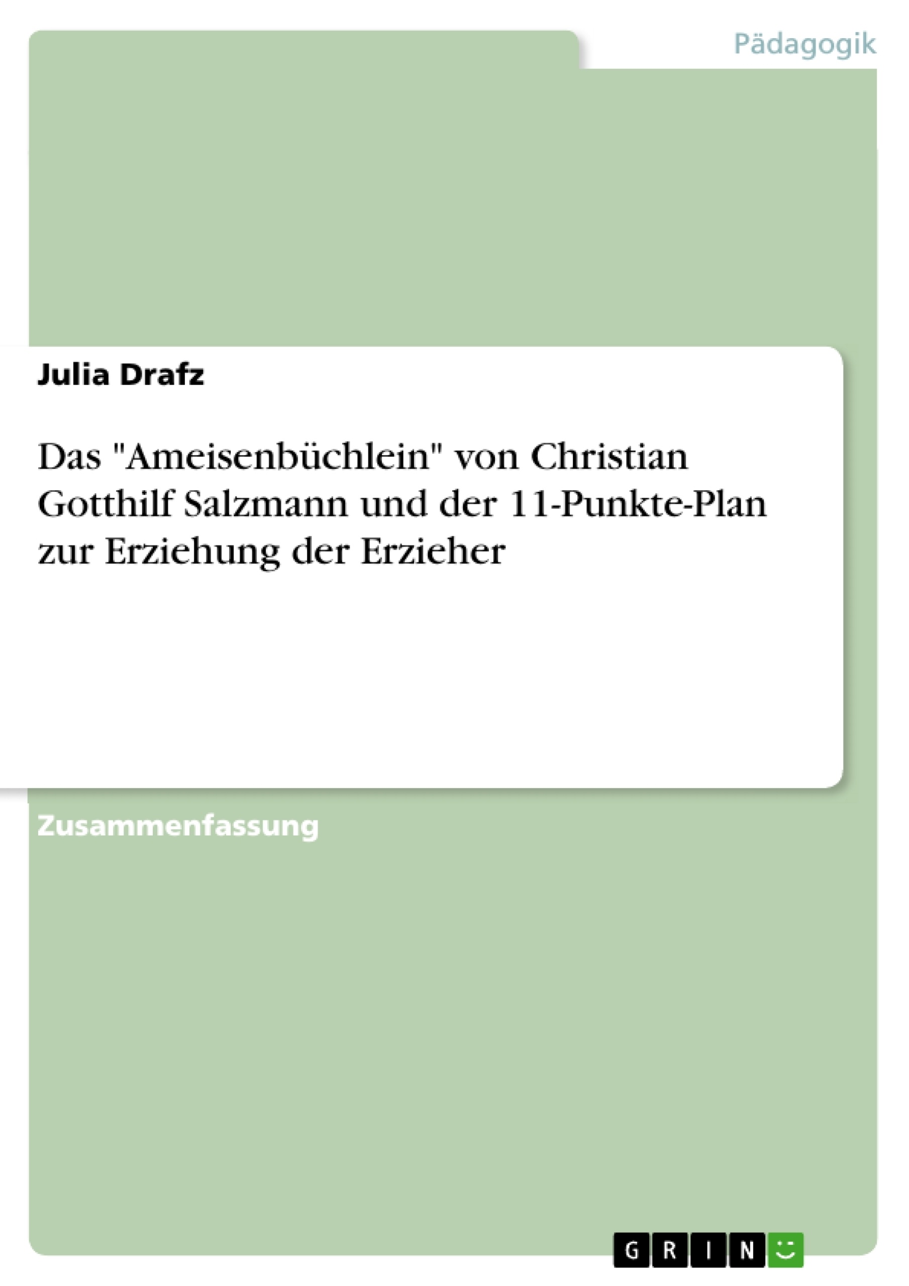 Titre: Das "Ameisenbüchlein" von Christian Gotthilf Salzmann und der 11-Punkte-Plan zur Erziehung der Erzieher