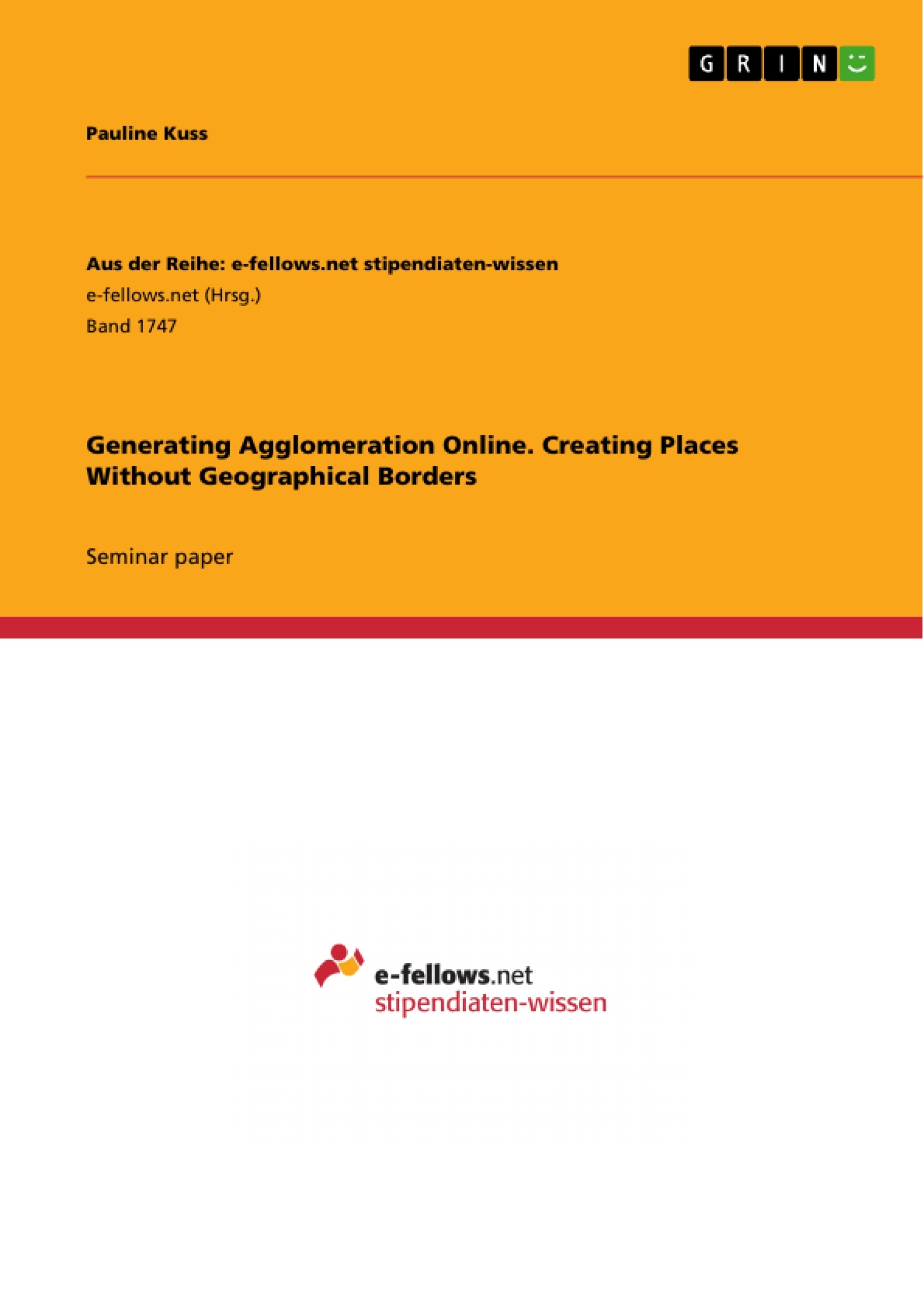 Title: Generating Agglomeration Online. Creating Places Without Geographical Borders