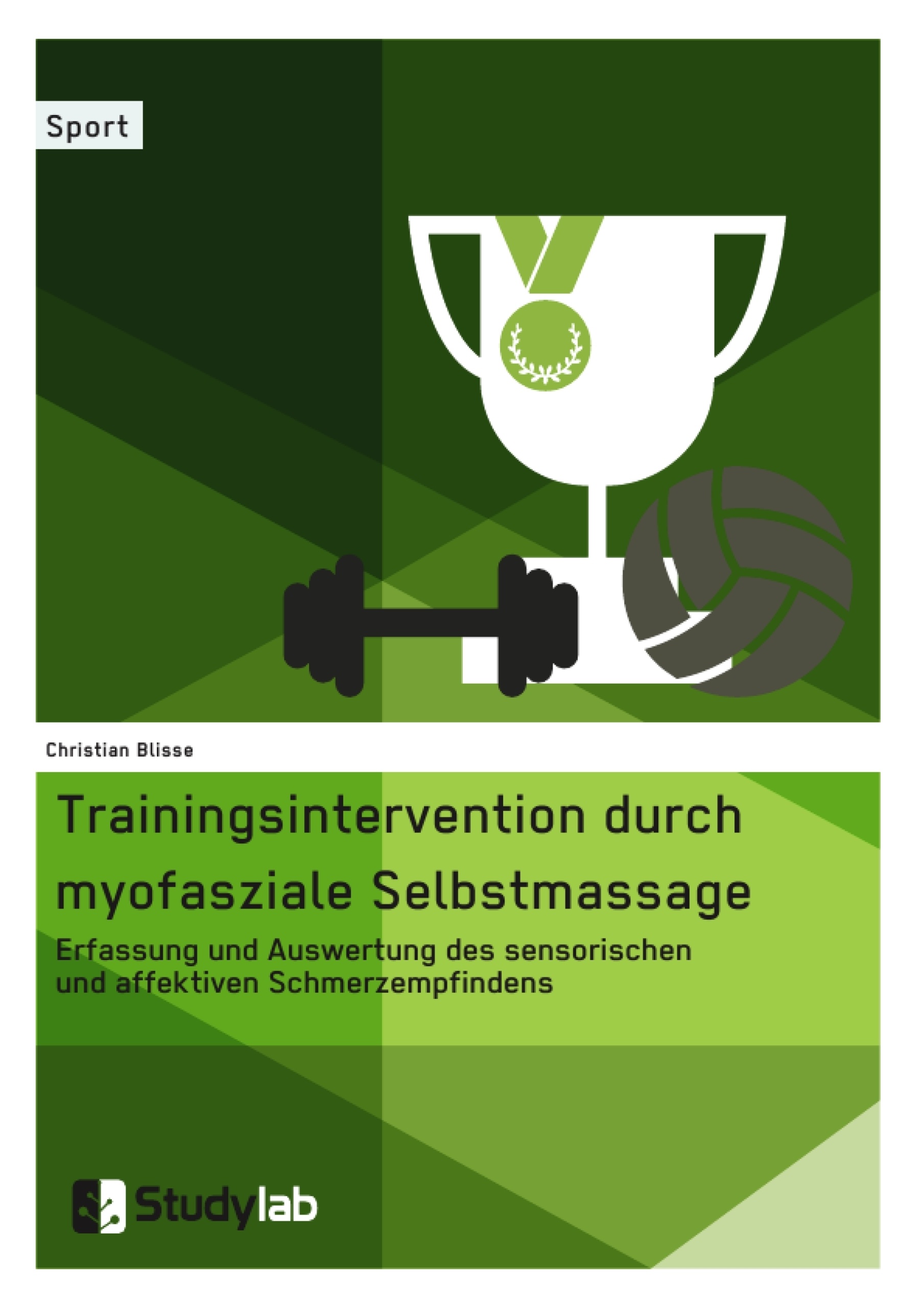 Título: Trainingsintervention durch myofasziale Selbstmassage. Erfassung und Auswertung des sensorischen und affektiven Schmerzempfindens