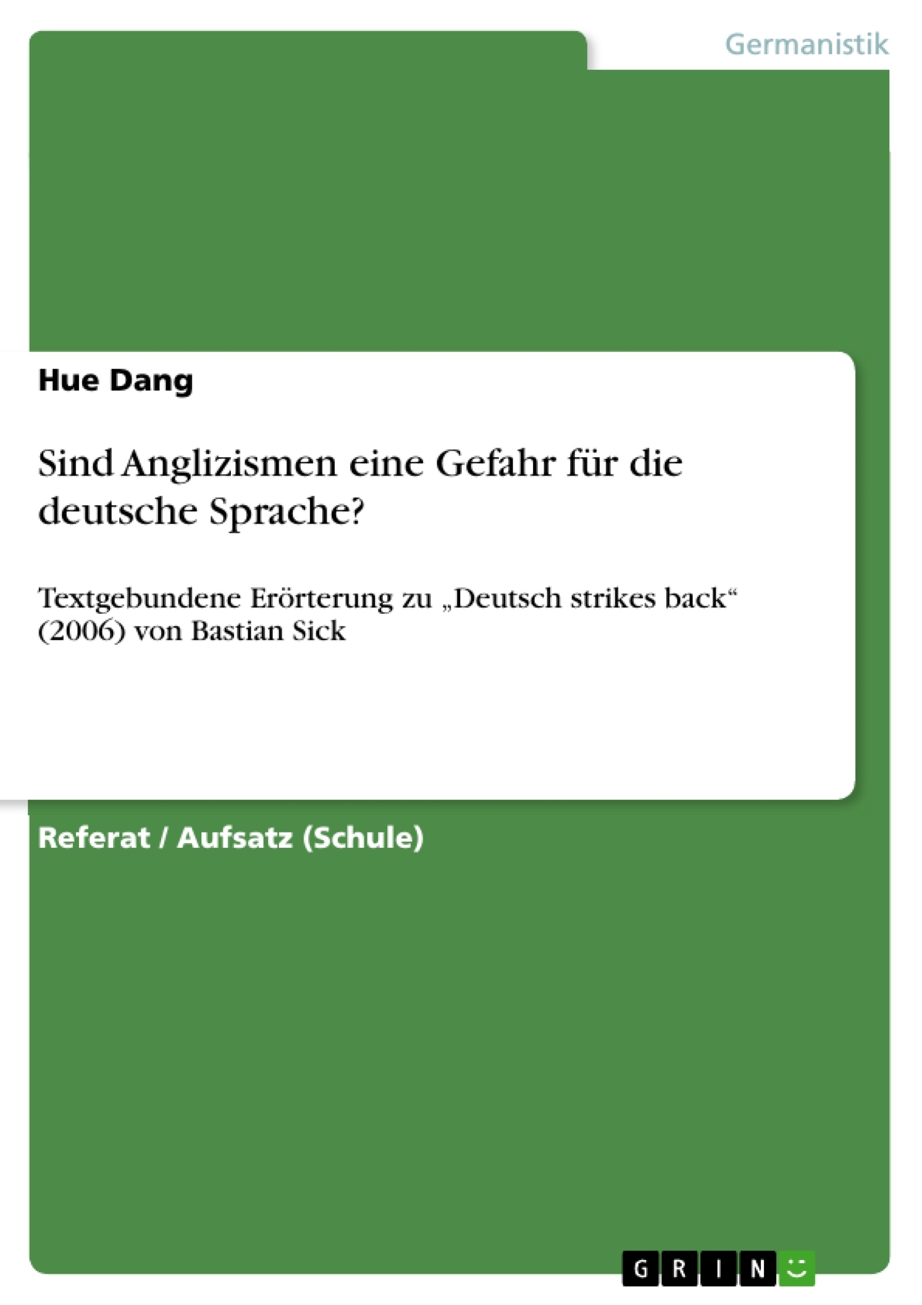Título: Sind Anglizismen eine Gefahr für die deutsche Sprache?