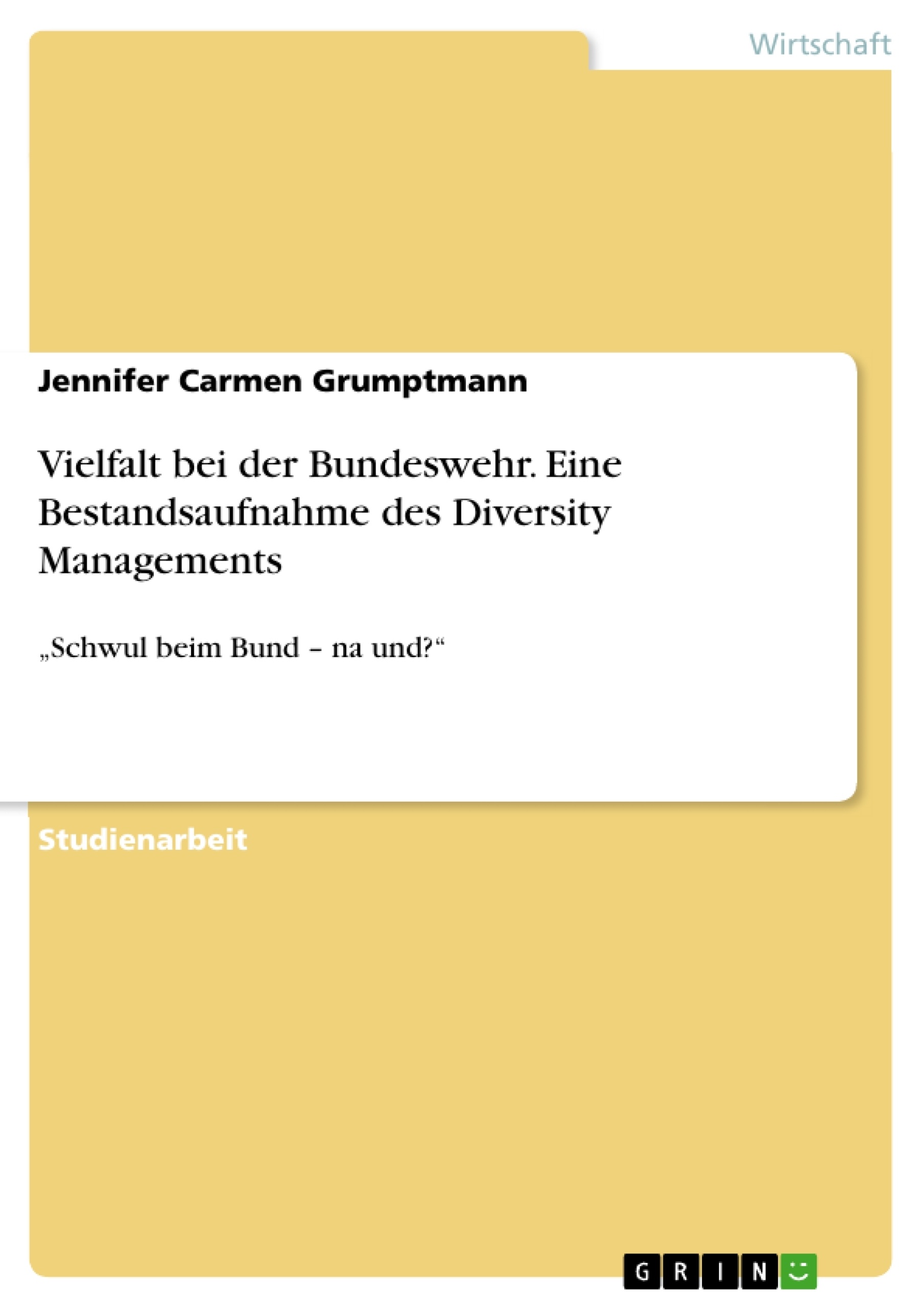 Titel: Vielfalt bei der Bundeswehr. Eine Bestandsaufnahme des Diversity Managements