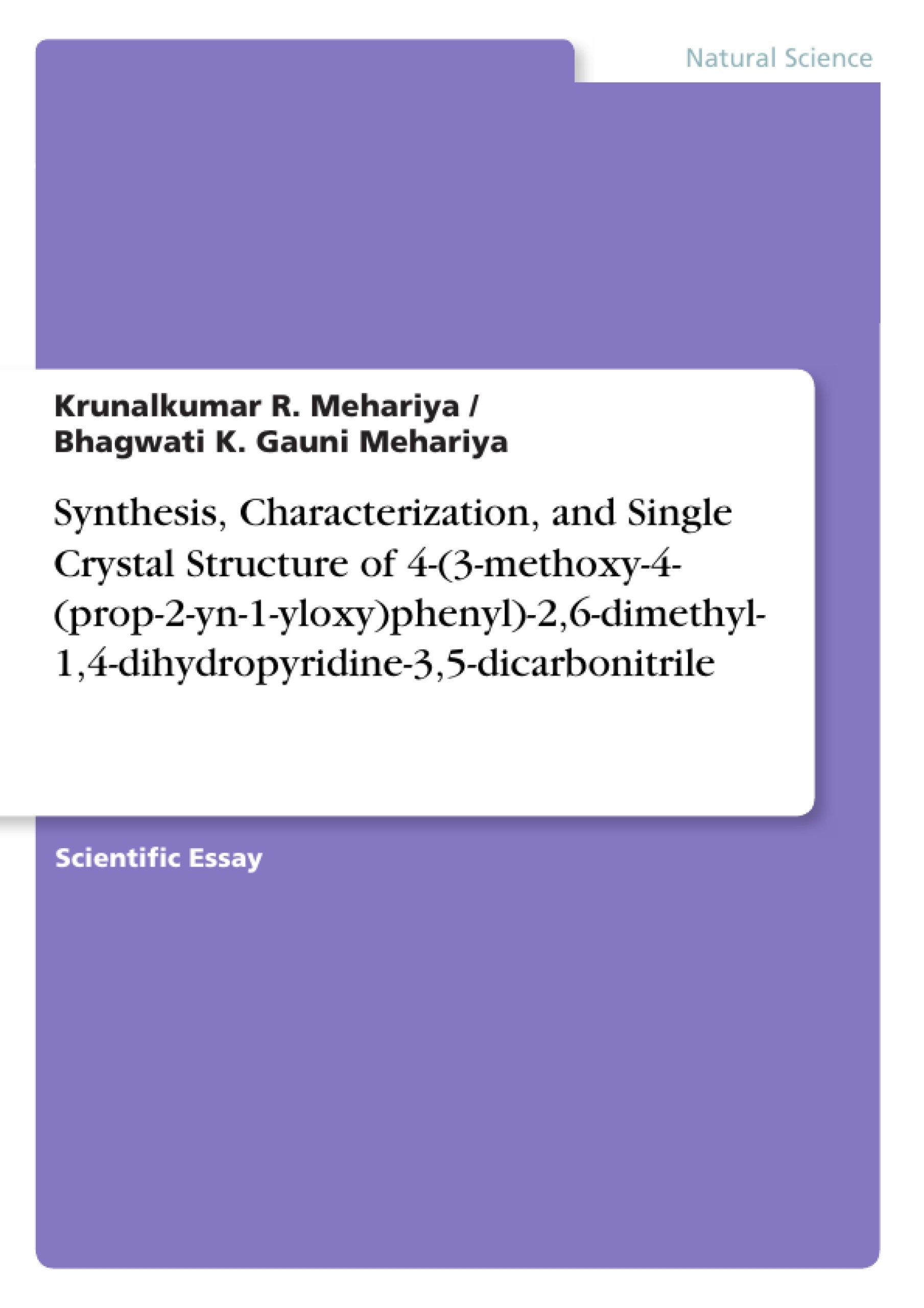 Title: Synthesis, Characterization, and Single Crystal Structure of 4-(3-methoxy-4-(prop-2-yn-1-yloxy)phenyl)-2,6-dimethyl-1,4-dihydropyridine-3,5-dicarbonitrile