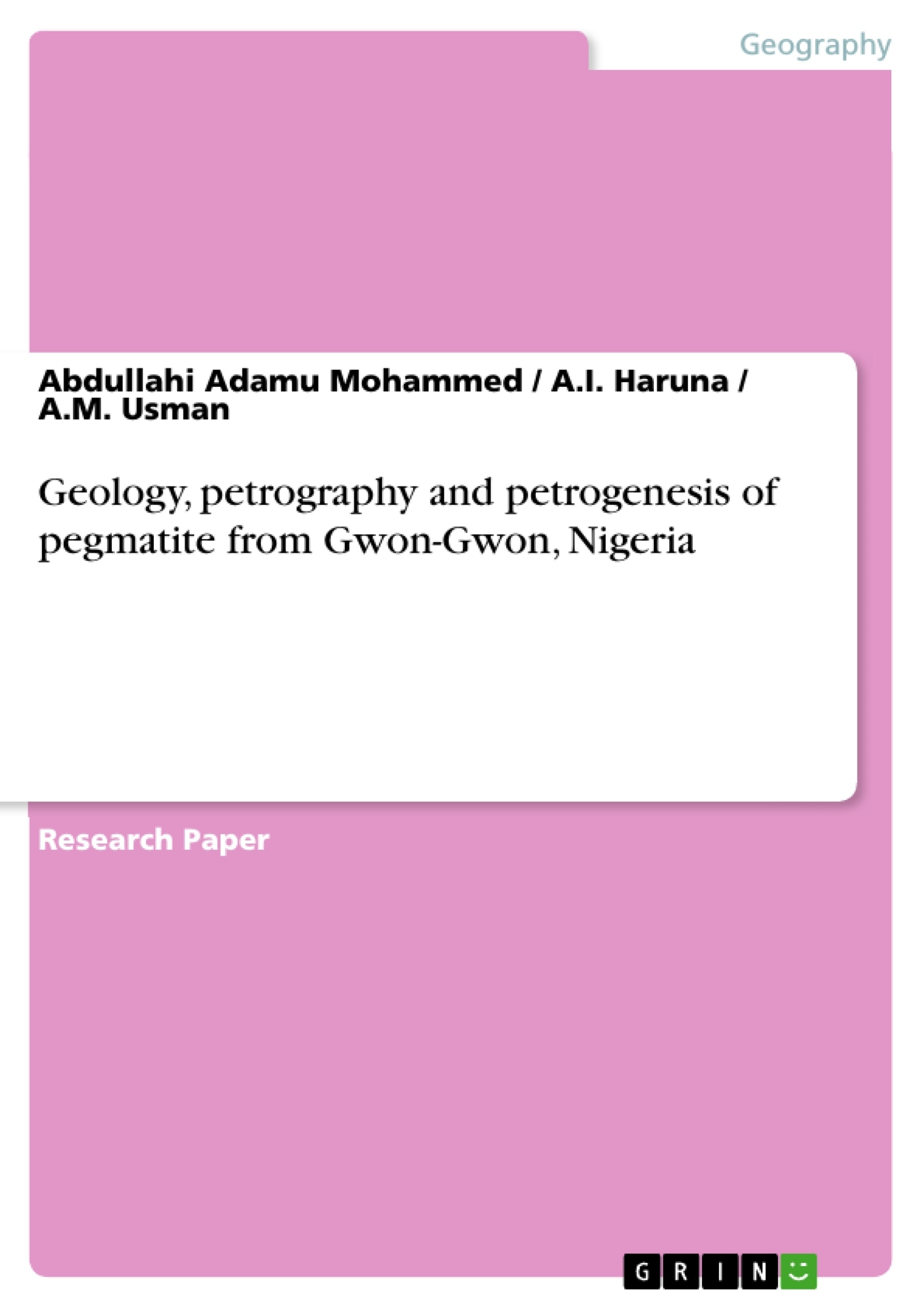 Titre: Geology, petrography and petrogenesis of pegmatite from Gwon-Gwon, Nigeria