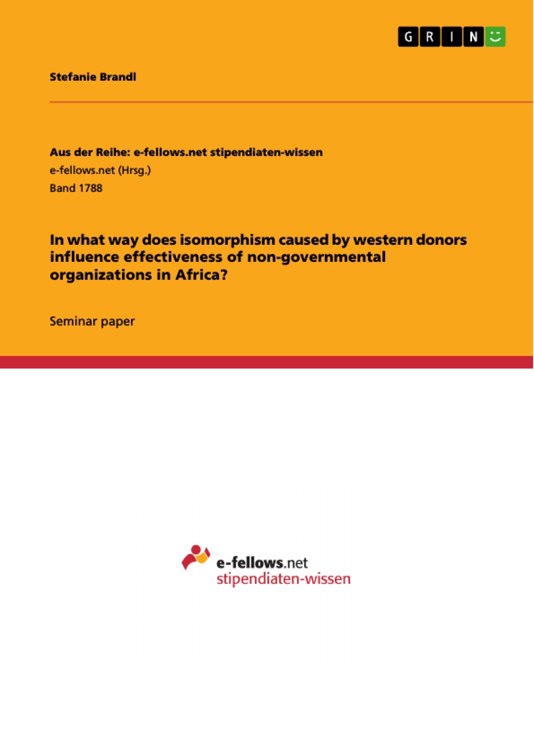 Titre: In what way does isomorphism caused by western donors influence effectiveness of non-governmental organizations in Africa?