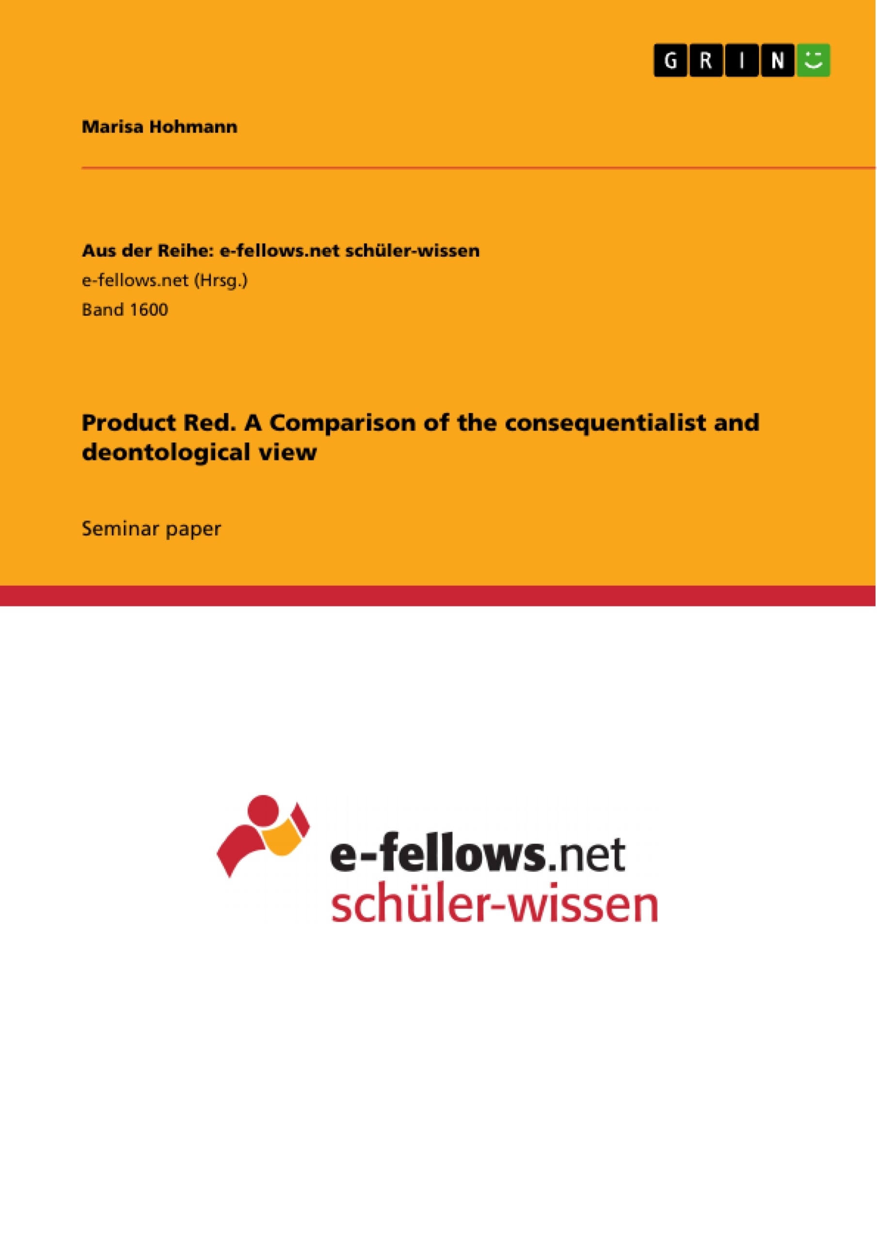 Titre: Product Red. A Comparison of the consequentialist and deontological view