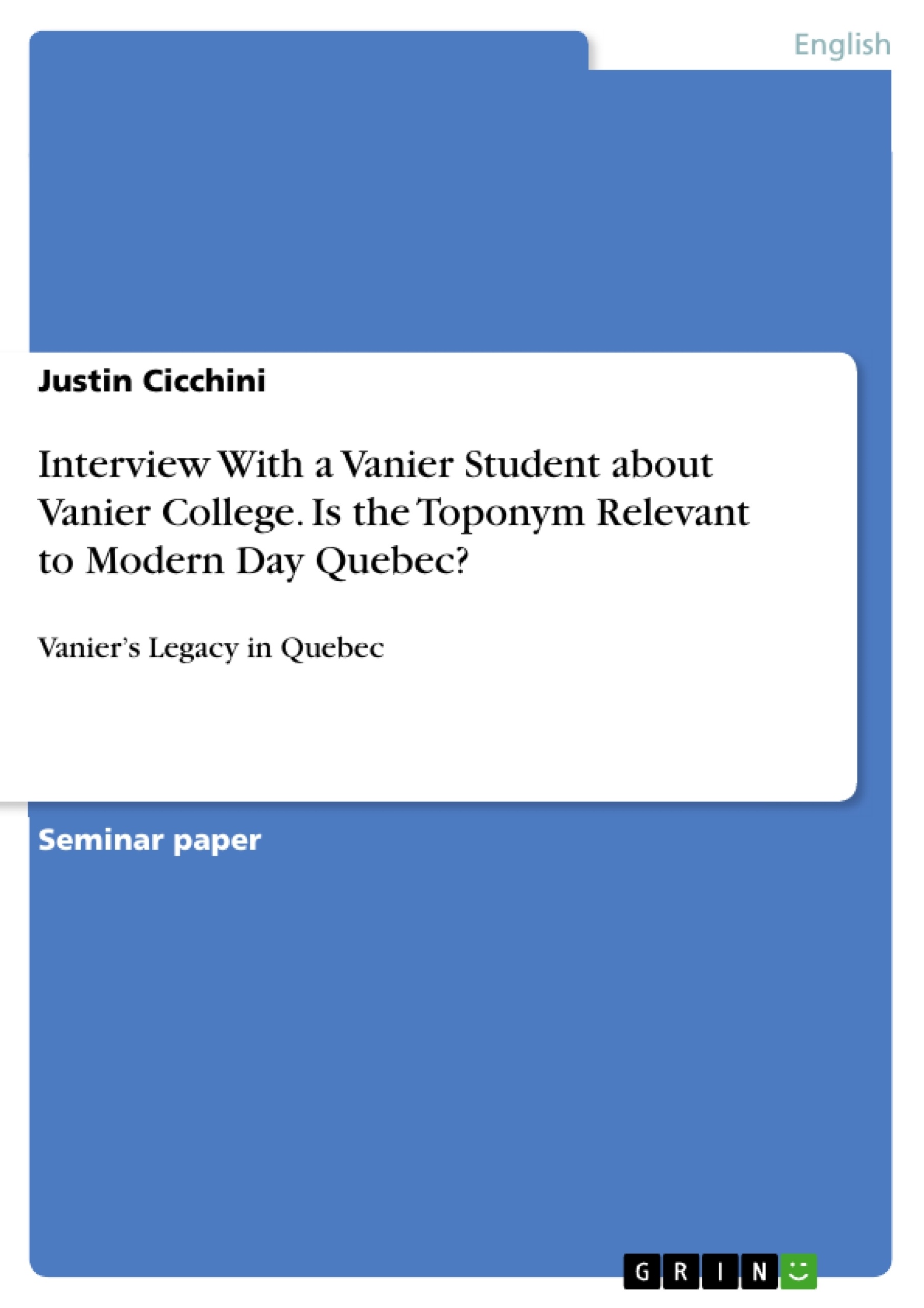 Titre: Interview With a Vanier Student about Vanier College. Is the Toponym Relevant to Modern Day Quebec?