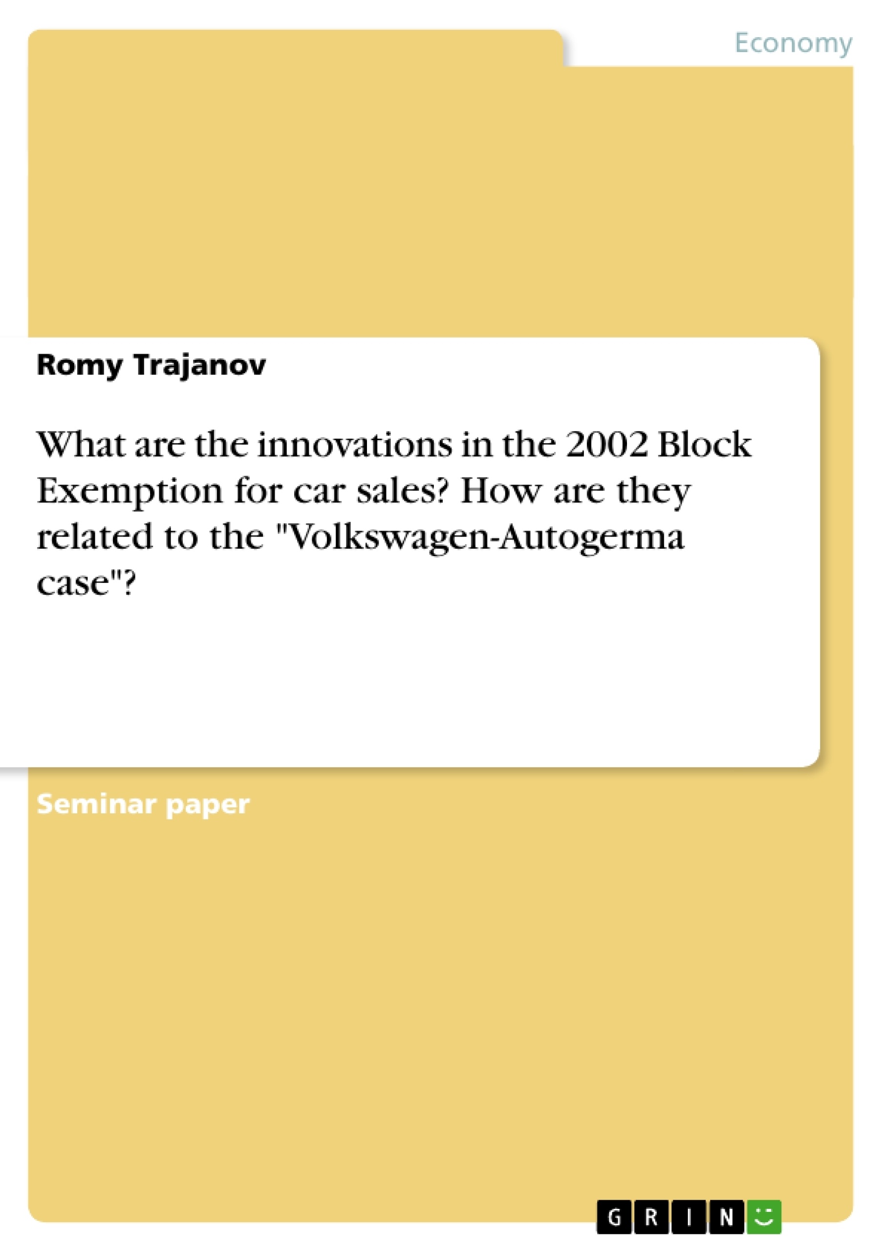 Título: What are the innovations in the 2002 Block Exemption for car sales? How are they related to the "Volkswagen-Autogerma case"?