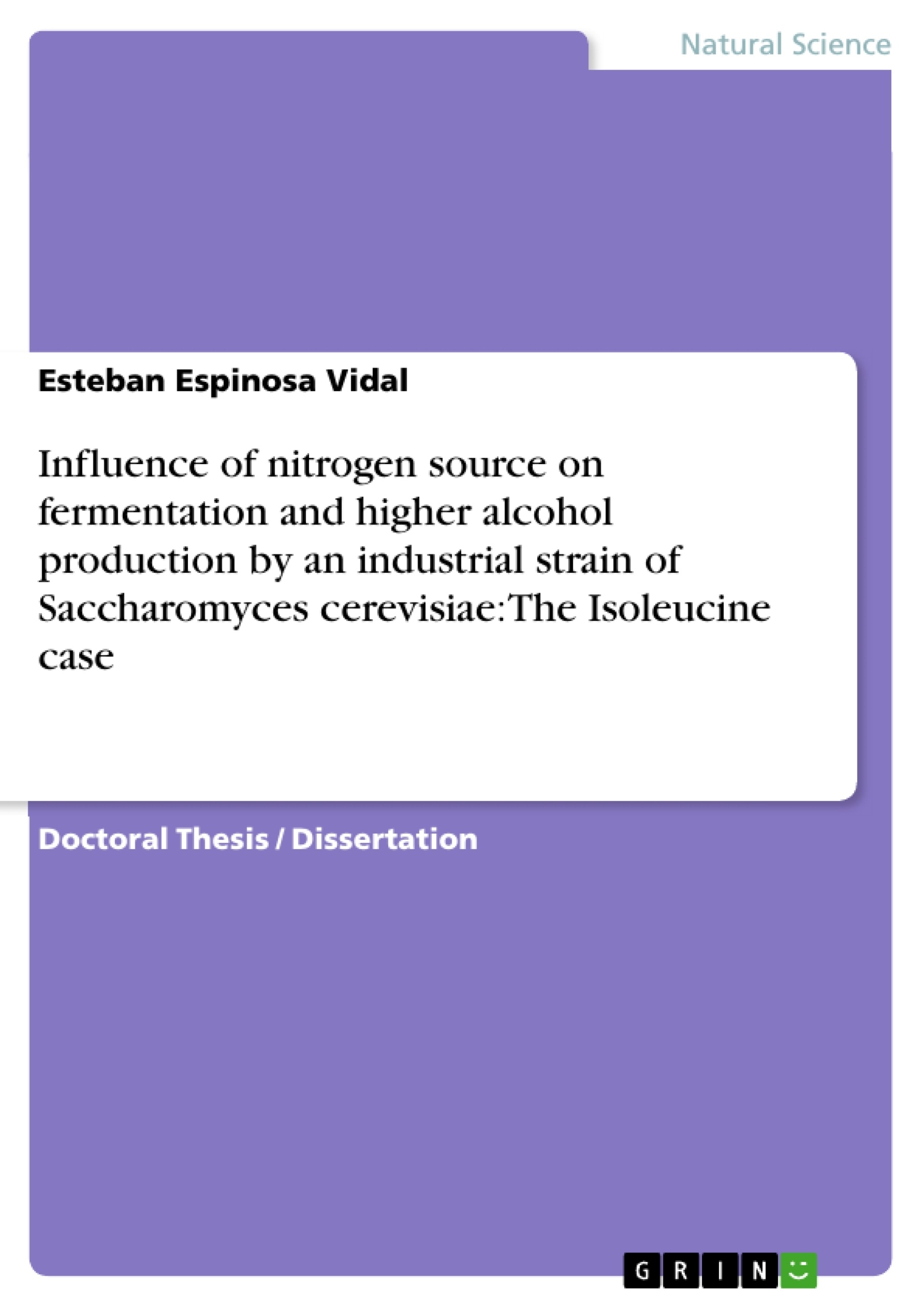 Title: Influence of nitrogen source on fermentation and higher alcohol production by an industrial strain of Saccharomyces cerevisiae: The Isoleucine case