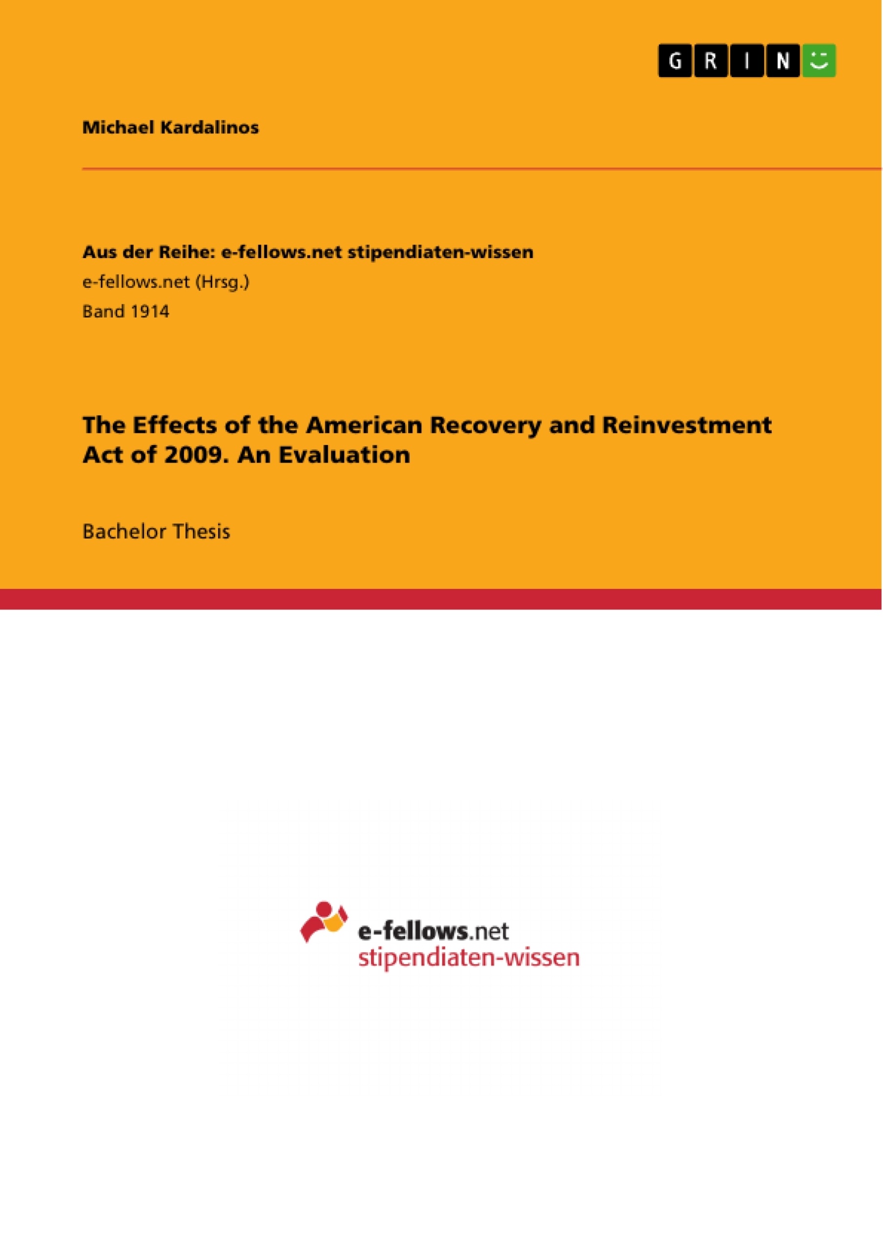 Titre: The Effects of the American Recovery and Reinvestment Act of 2009. An Evaluation