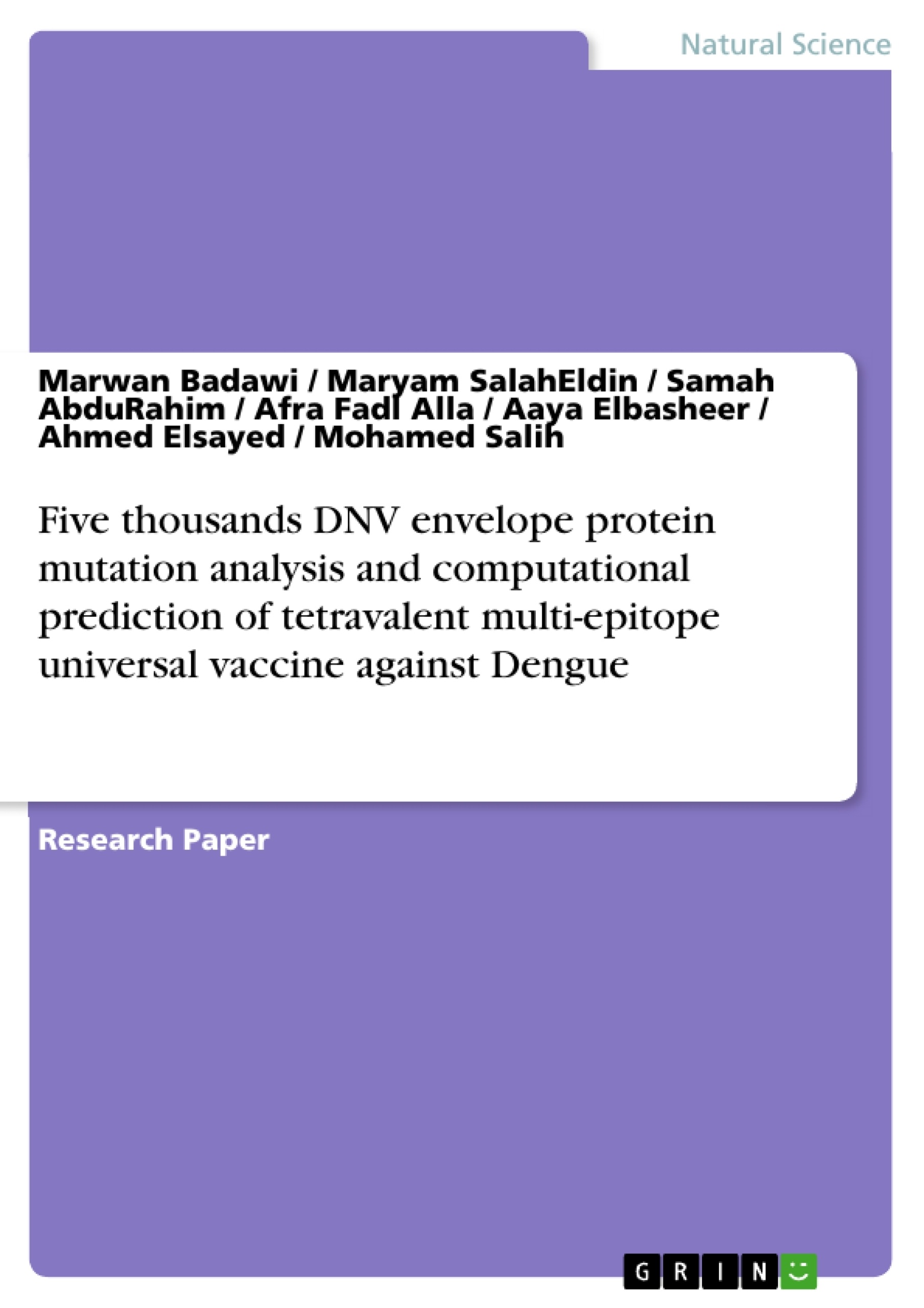 Title: Five thousands DNV envelope protein mutation analysis and computational prediction of tetravalent multi-epitope universal vaccine against Dengue