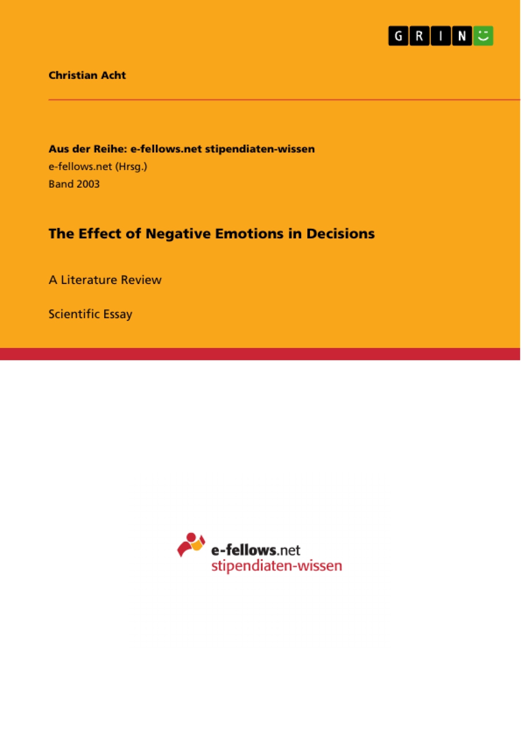 Title: The Effect of Negative Emotions in Decisions