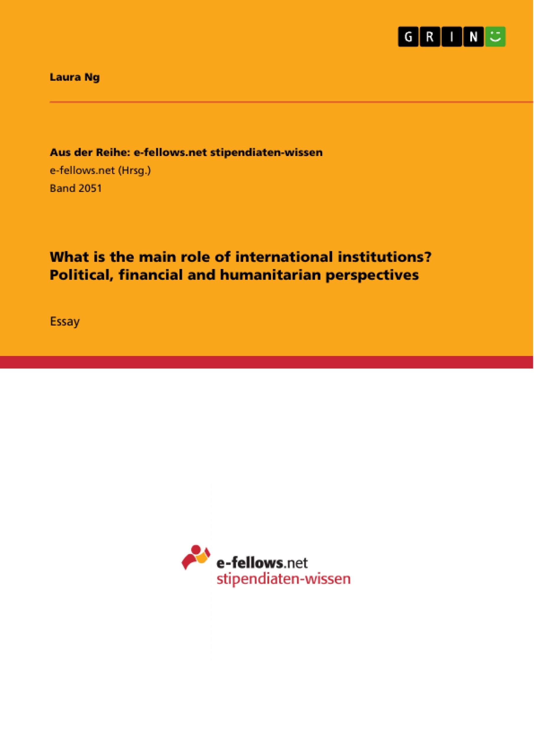 Title: What is the main role of international institutions? Political, financial and humanitarian perspectives