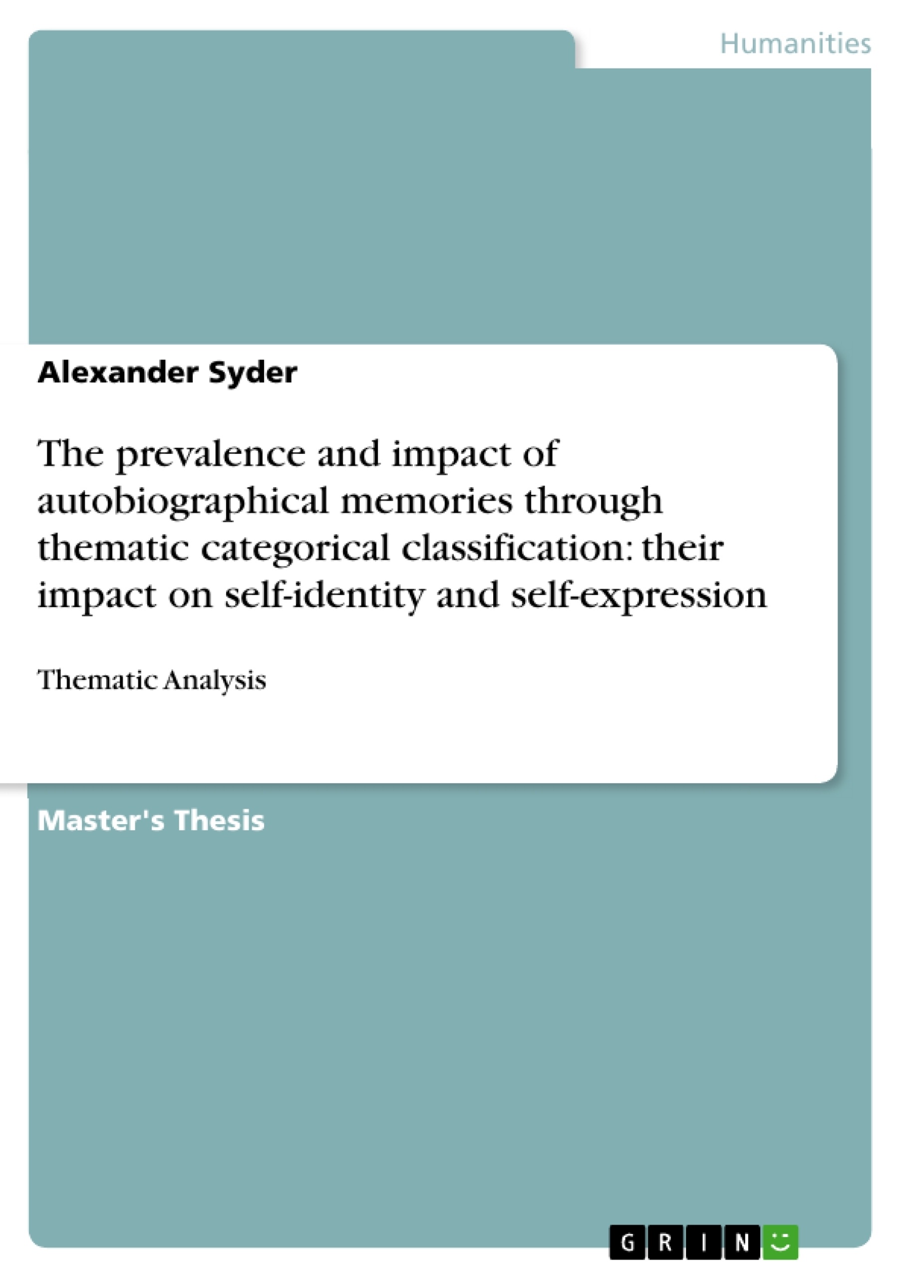 Title: The prevalence and impact of autobiographical memories through thematic categorical classification: their impact on self-identity and self-expression
