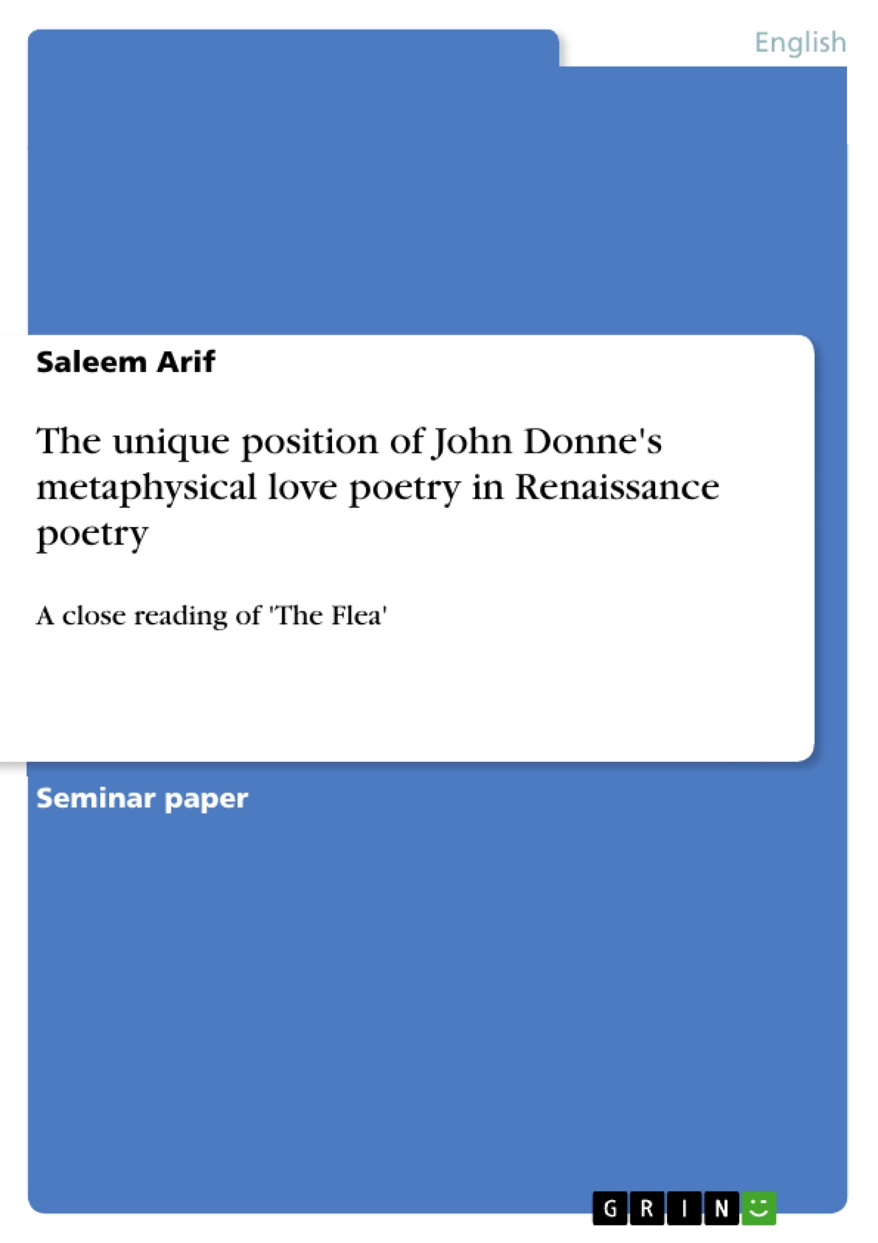 Title: The unique position of John Donne's metaphysical love poetry in Renaissance poetry