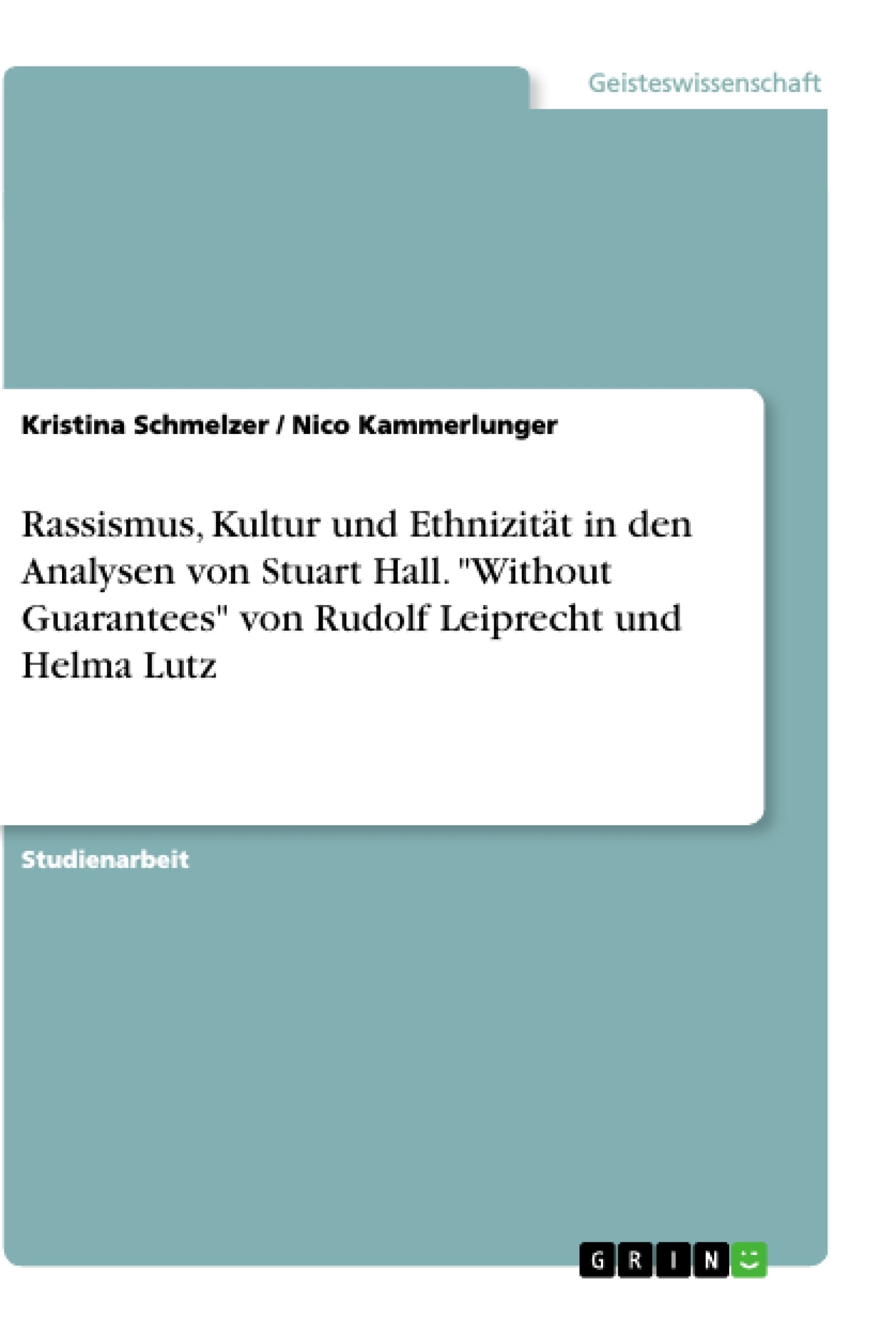 Titel: Rassismus, Kultur und Ethnizität in den Analysen von Stuart Hall. "Without Guarantees" von Rudolf Leiprecht und Helma Lutz