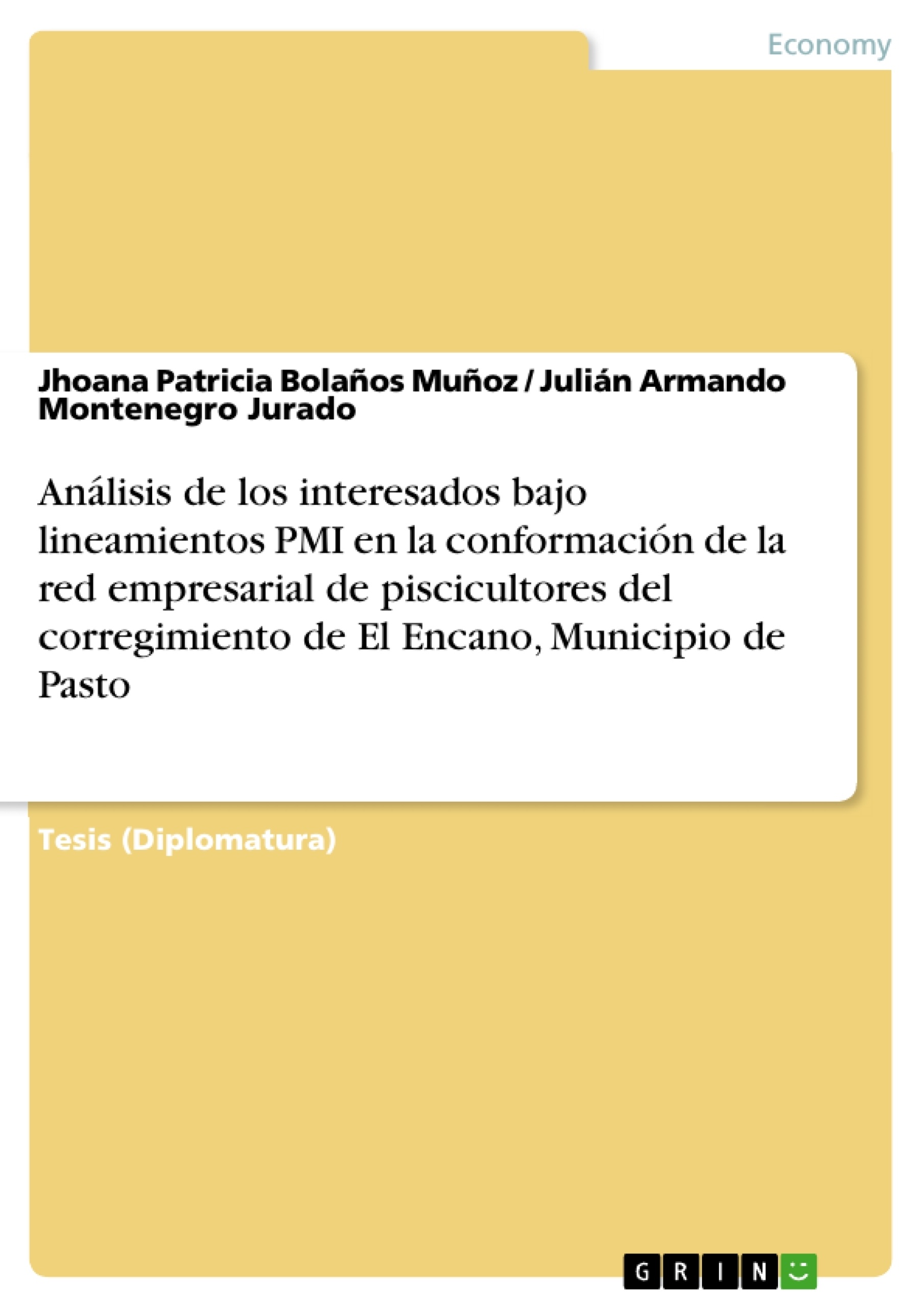 Título: Análisis de los interesados bajo lineamientos PMI en la conformación de la red empresarial de piscicultores del corregimiento de El Encano, Municipio de Pasto