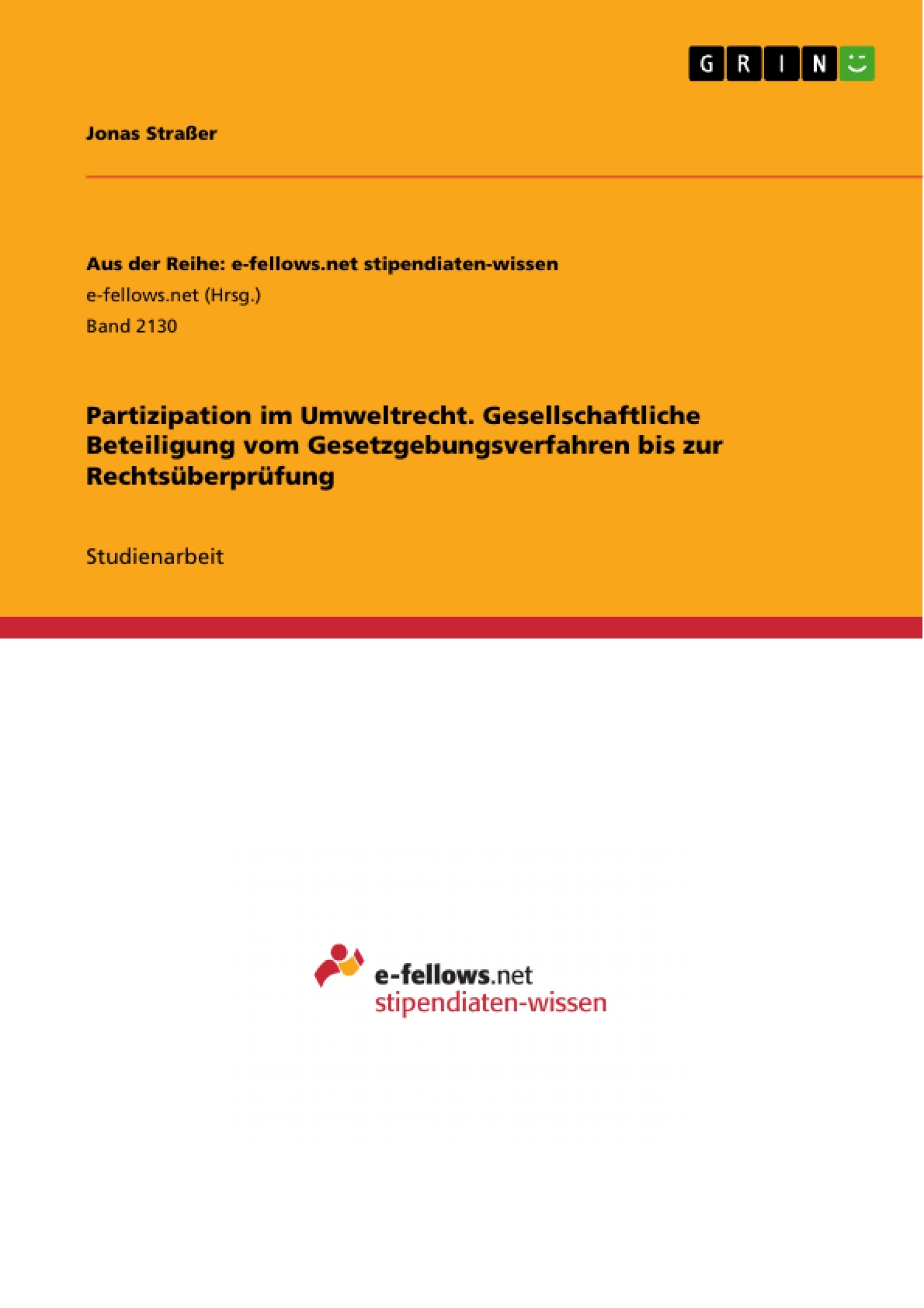 Título: Partizipation im Umweltrecht. Gesellschaftliche Beteiligung vom Gesetzgebungsverfahren bis zur Rechtsüberprüfung