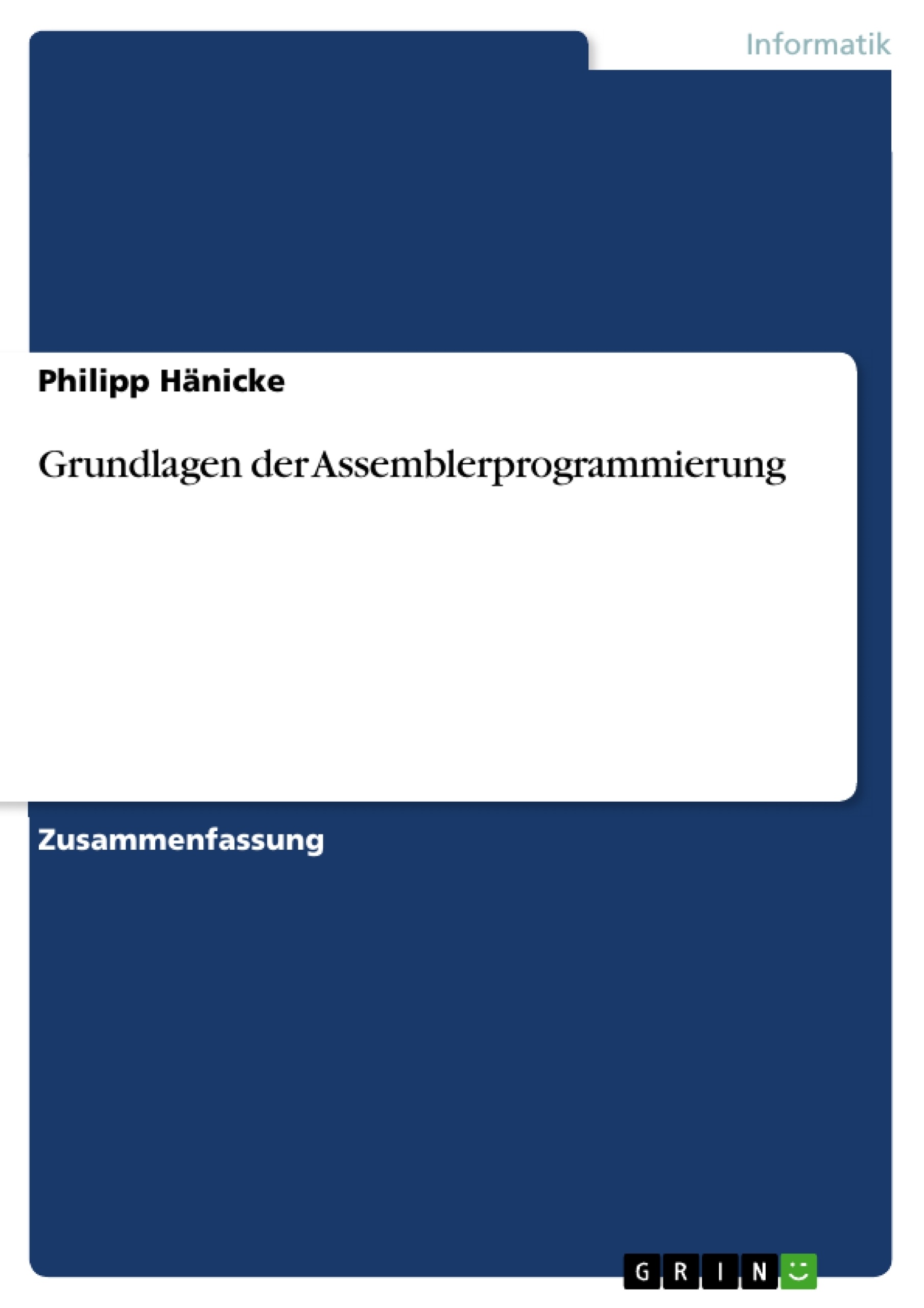 Titel: Grundlagen der Assemblerprogrammierung