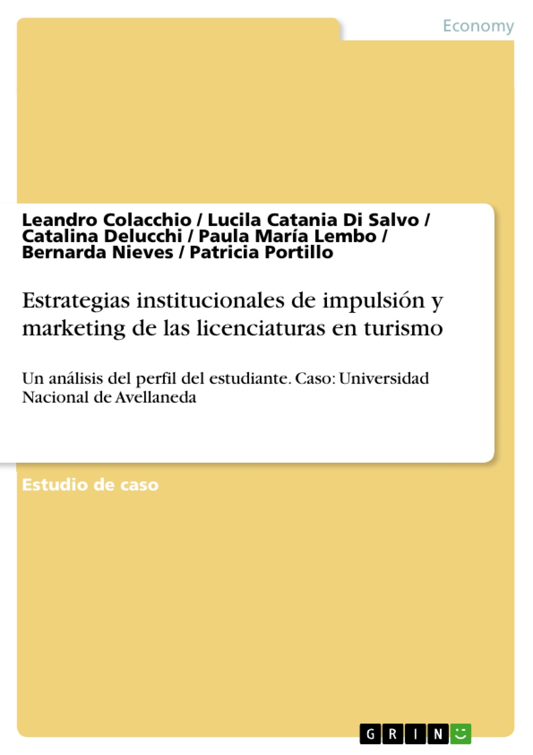 Titel: Estrategias institucionales de impulsión y marketing de las licenciaturas en
turismo