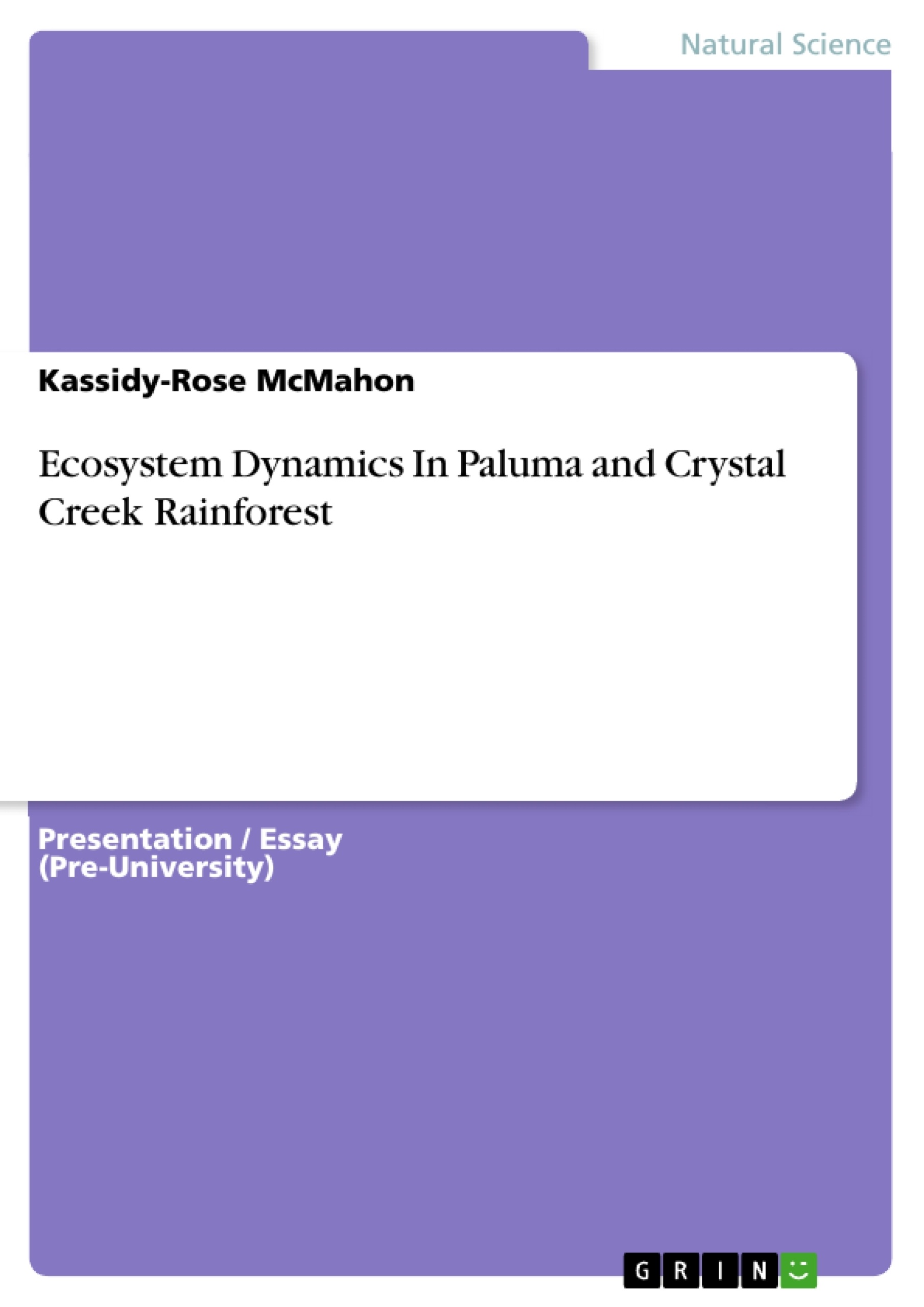 Title: Ecosystem Dynamics In Paluma and Crystal Creek Rainforest
