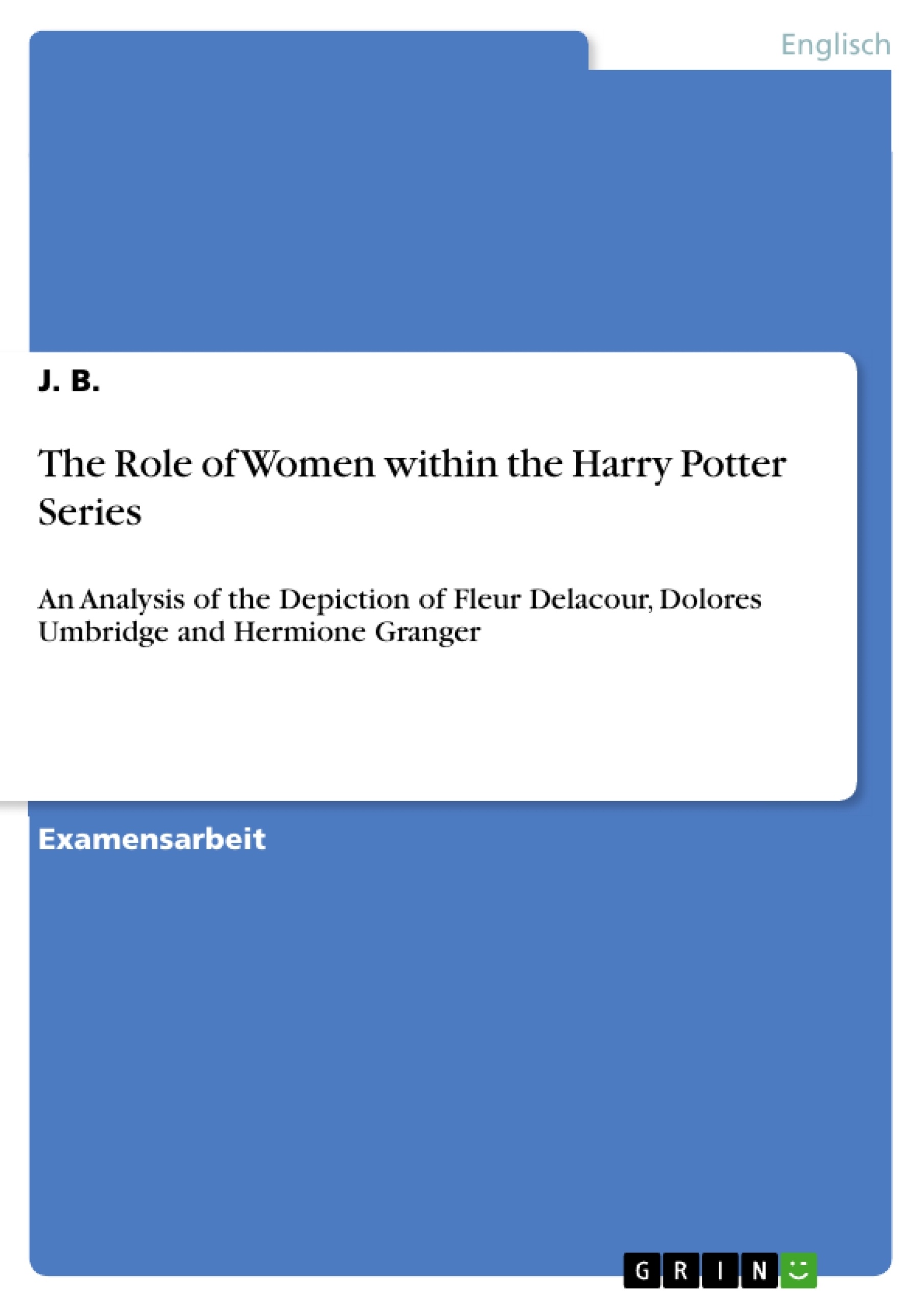 Titre: The Role of Women within the Harry Potter Series