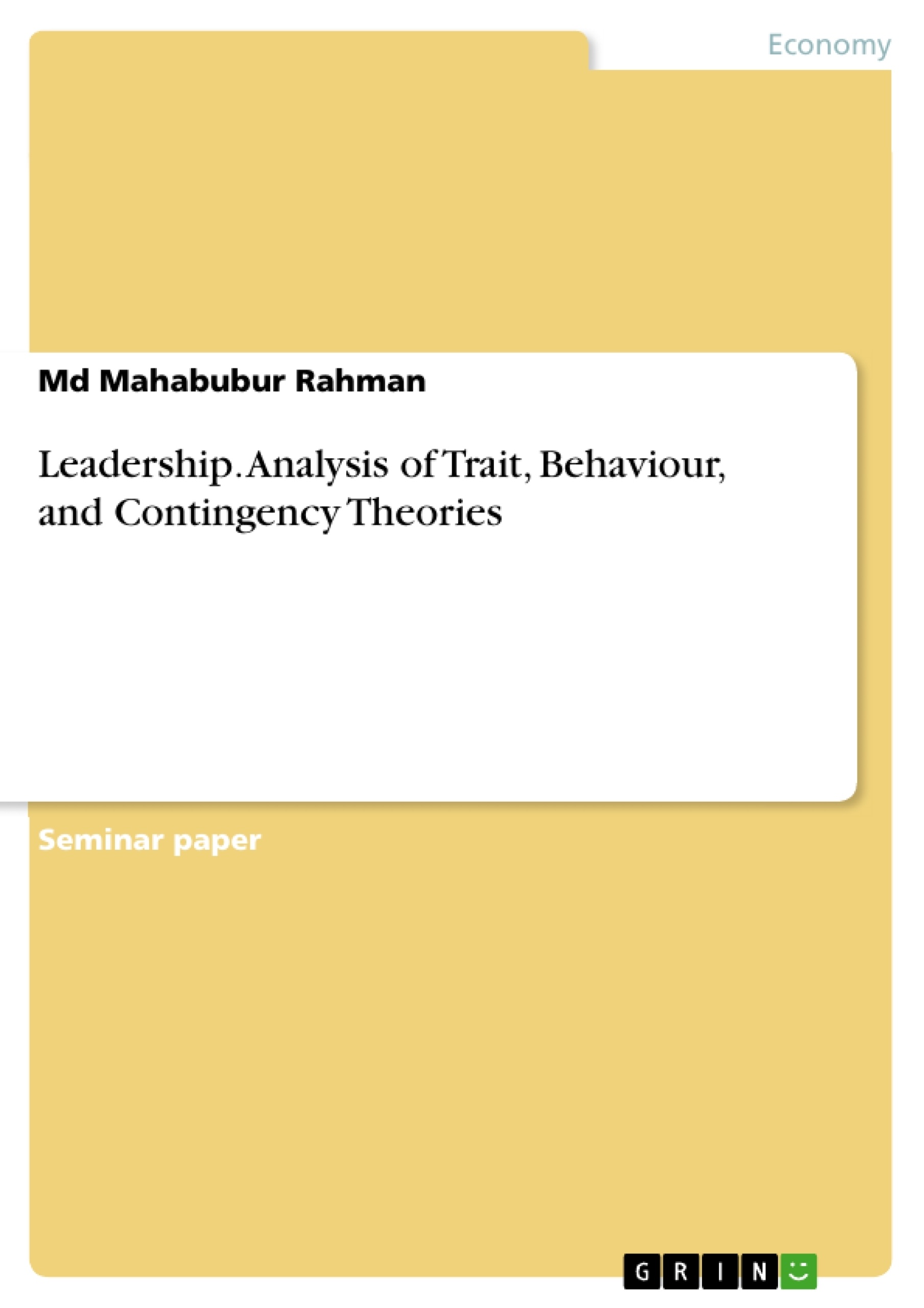 Title: Leadership. Analysis of Trait, Behaviour, and Contingency Theories