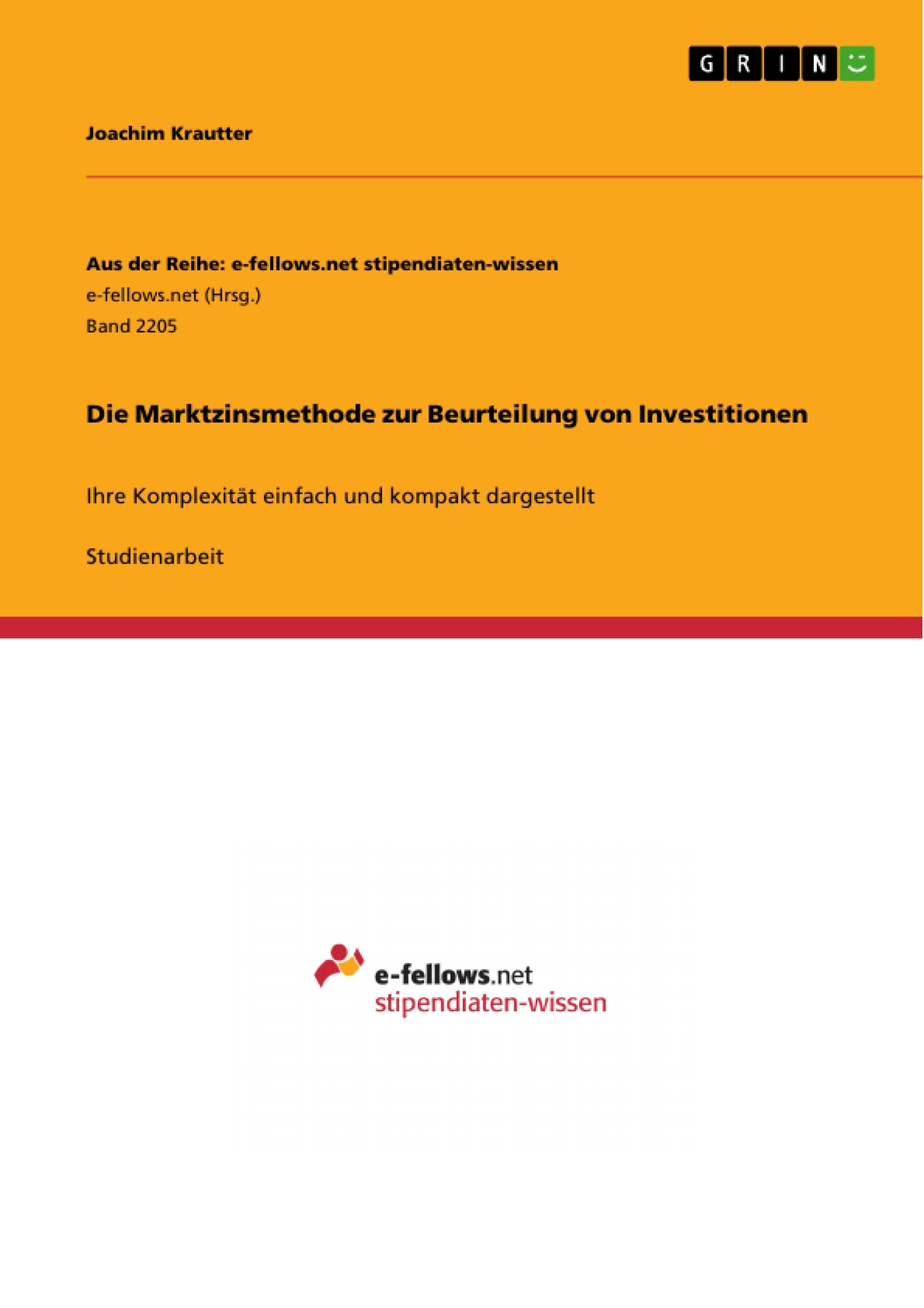 Titel: Die Marktzinsmethode zur Beurteilung von Investitionen
