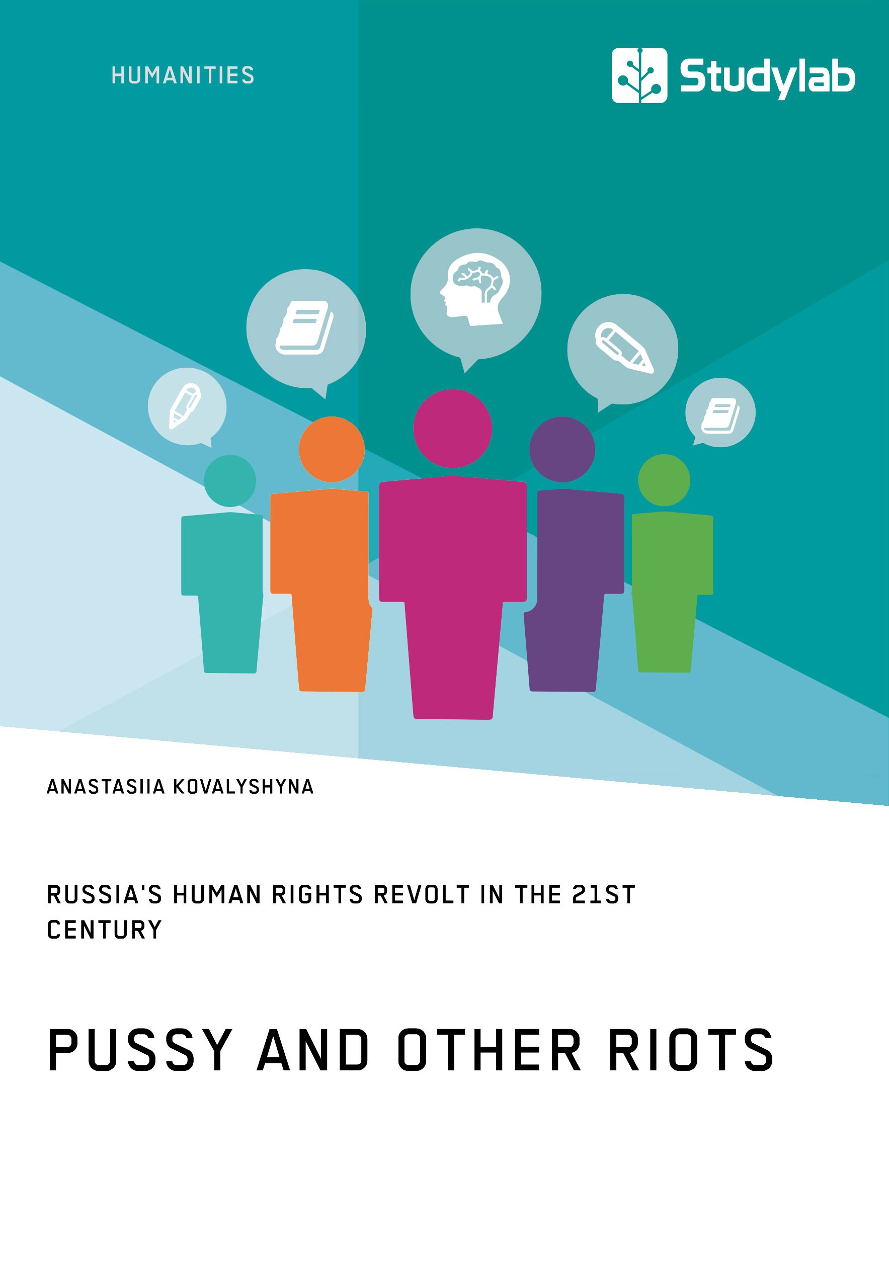 Título: Pussy and Other Riots. Russia's Human Rights Revolt in the 21st Century