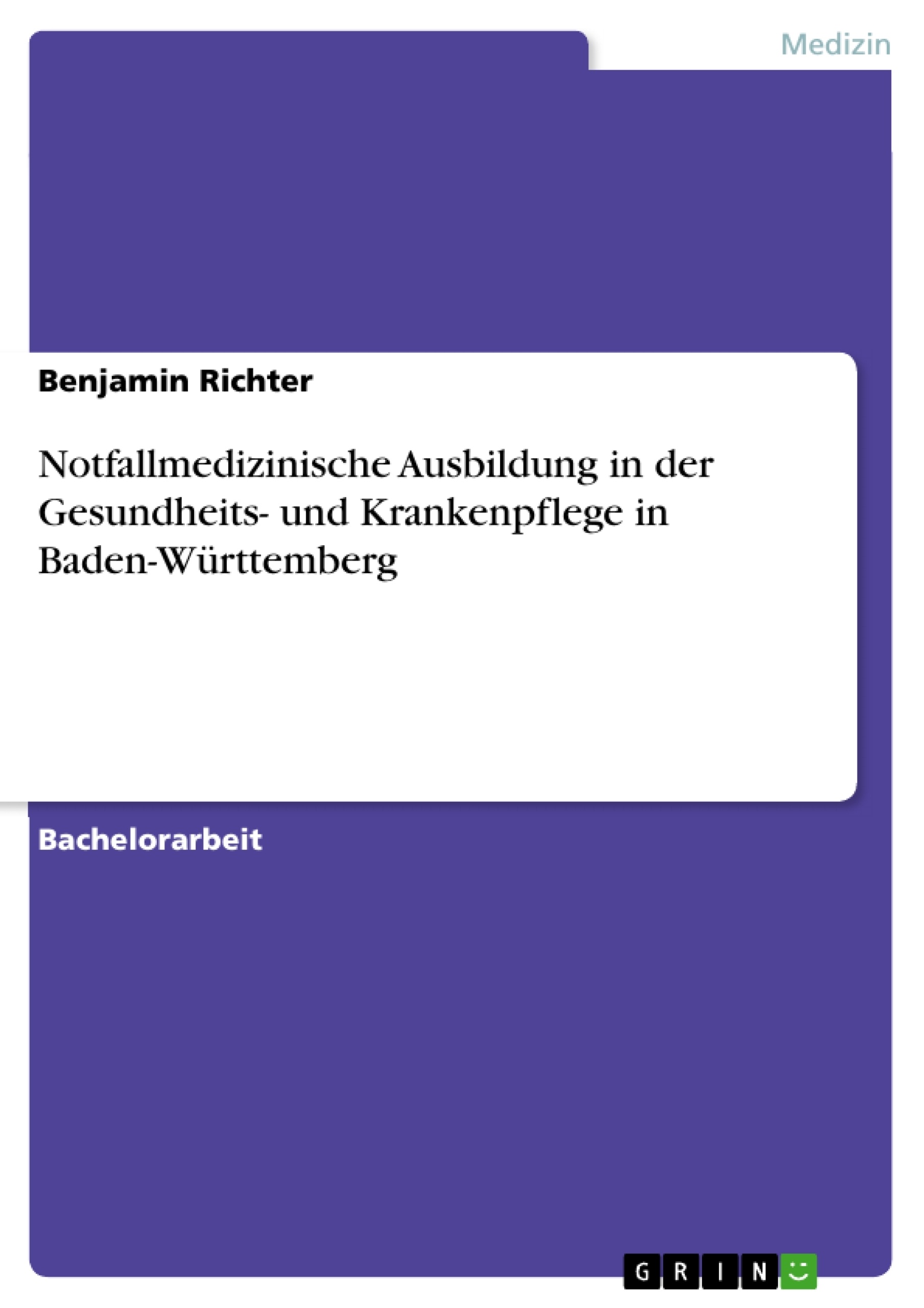 Titre: Notfallmedizinische Ausbildung in der Gesundheits- und Krankenpflege in Baden-Württemberg