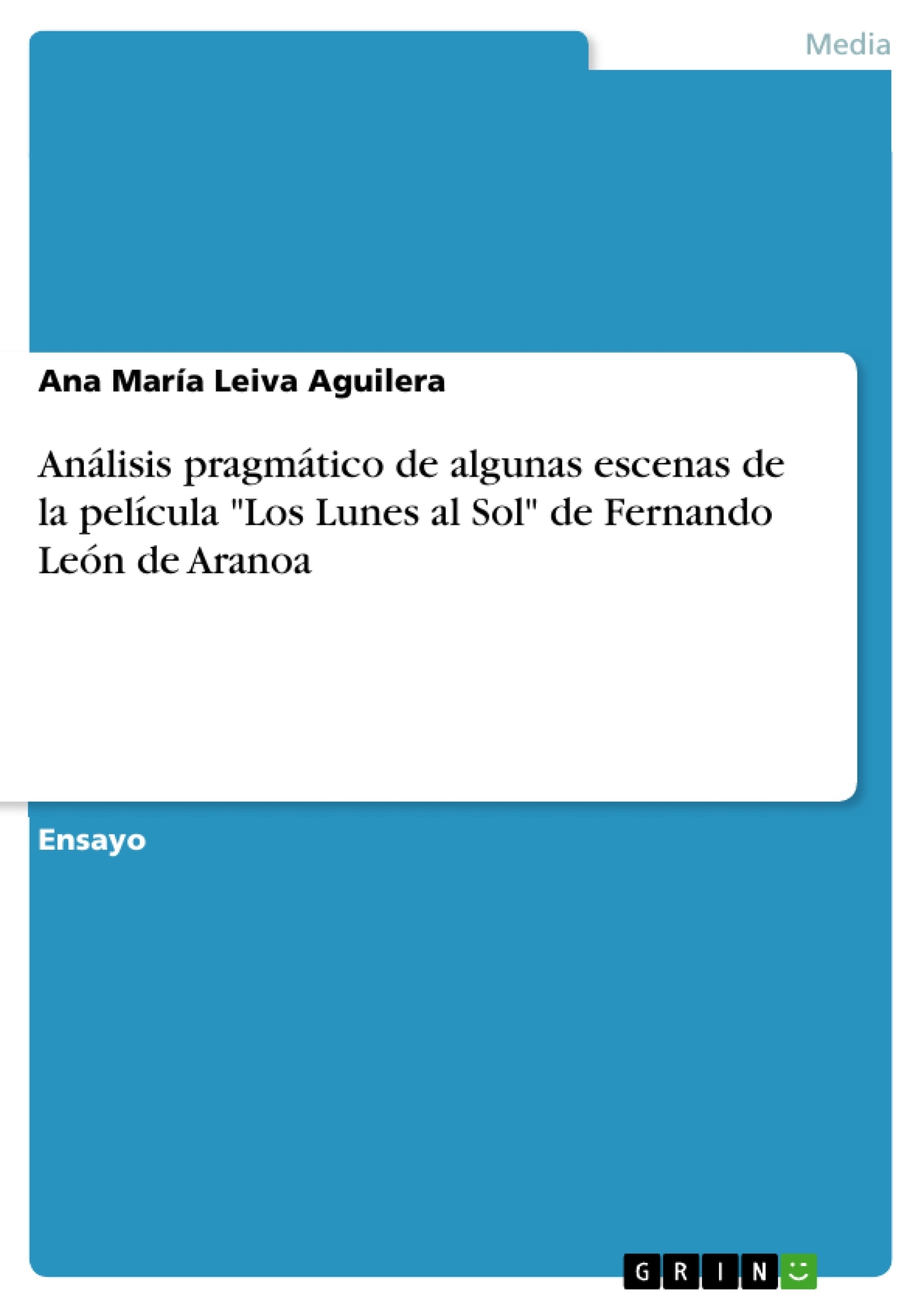 Título: Análisis pragmático de algunas escenas de la película "Los Lunes al Sol" de Fernando León de Aranoa