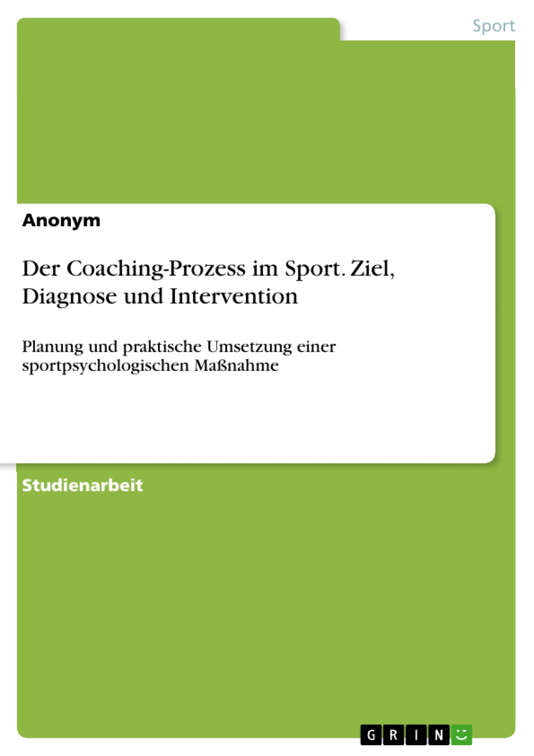 Título: Der Coaching-Prozess im Sport. Ziel, Diagnose und Intervention