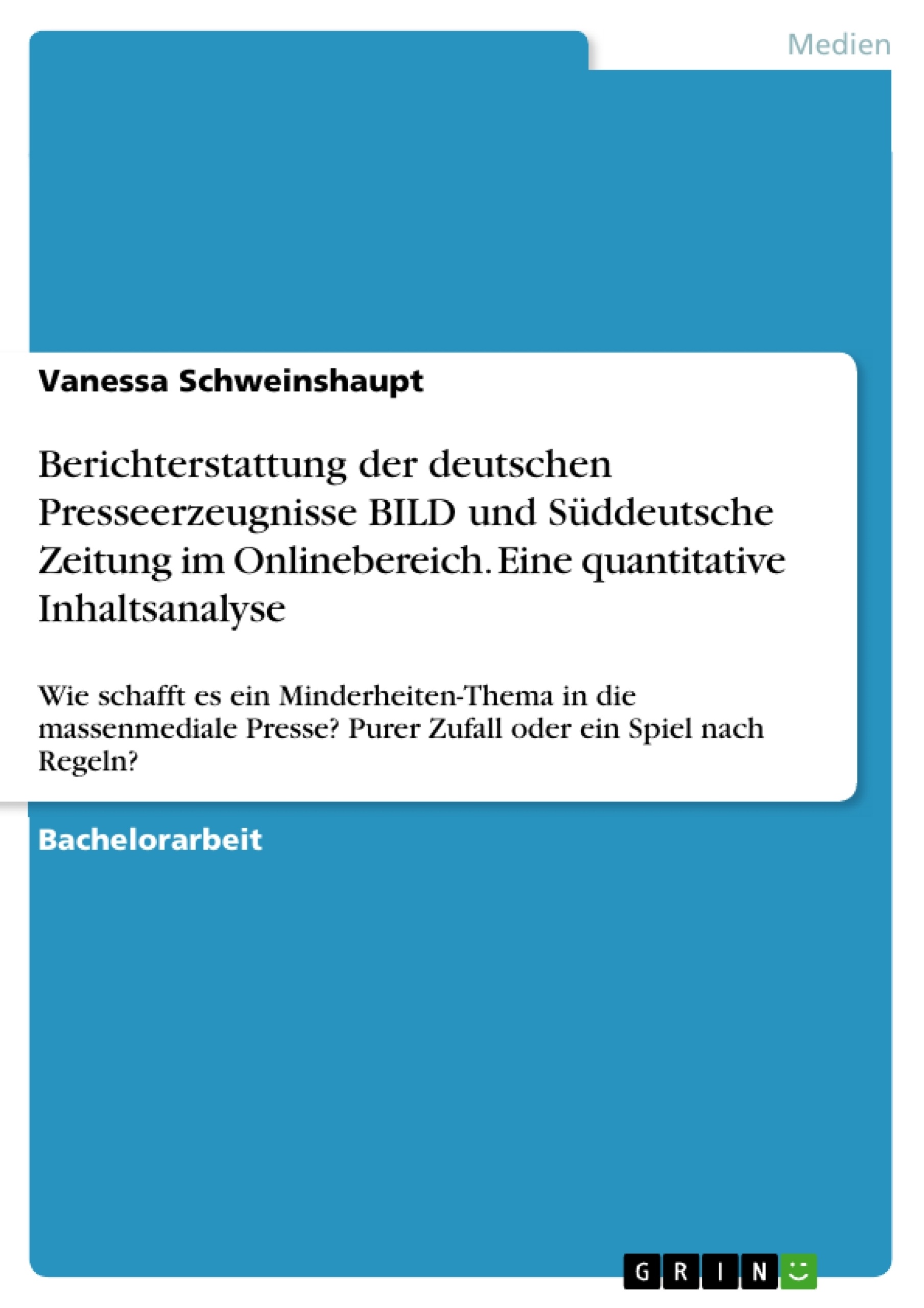Título: Berichterstattung der deutschen Presseerzeugnisse BILD und Süddeutsche Zeitung im Onlinebereich. Eine quantitative Inhaltsanalyse