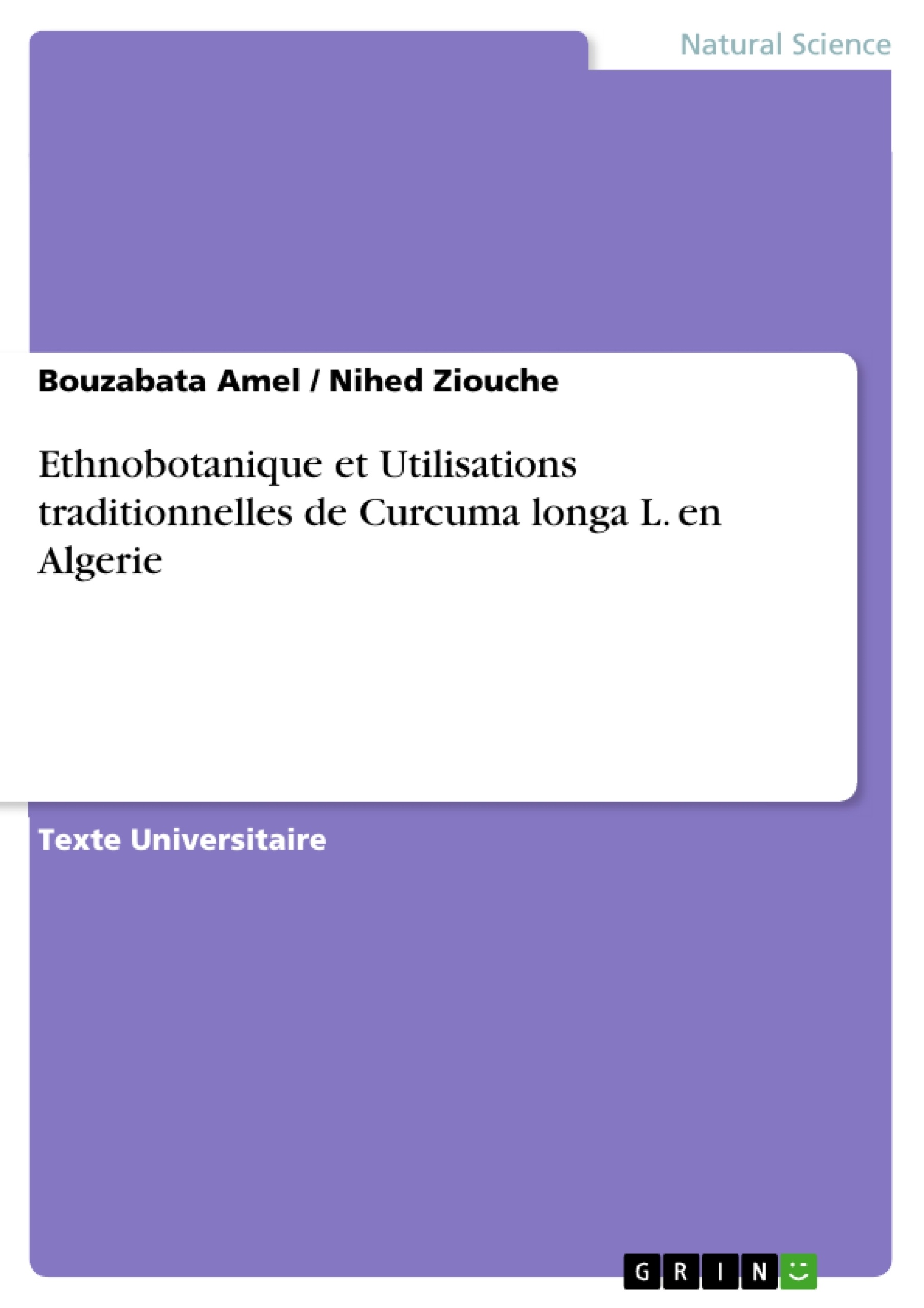 Título: Ethnobotanique et Utilisations traditionnelles de Curcuma longa L. en Algerie