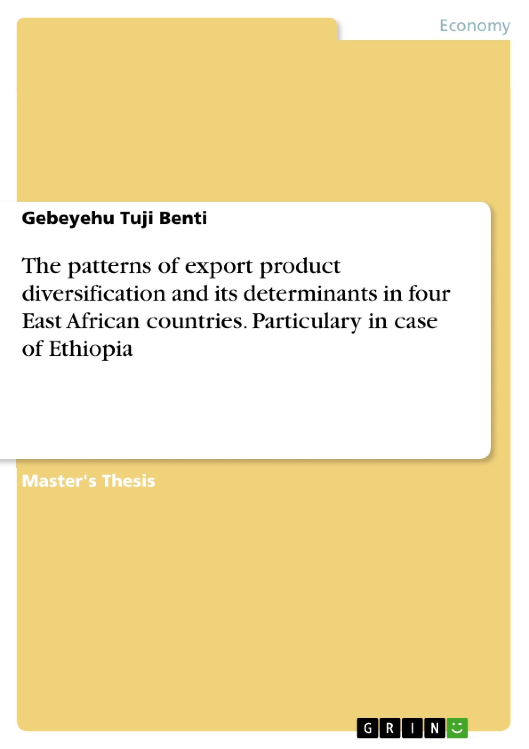 Título: The patterns of export product diversification and its determinants in four East African countries. Particulary in case of Ethiopia