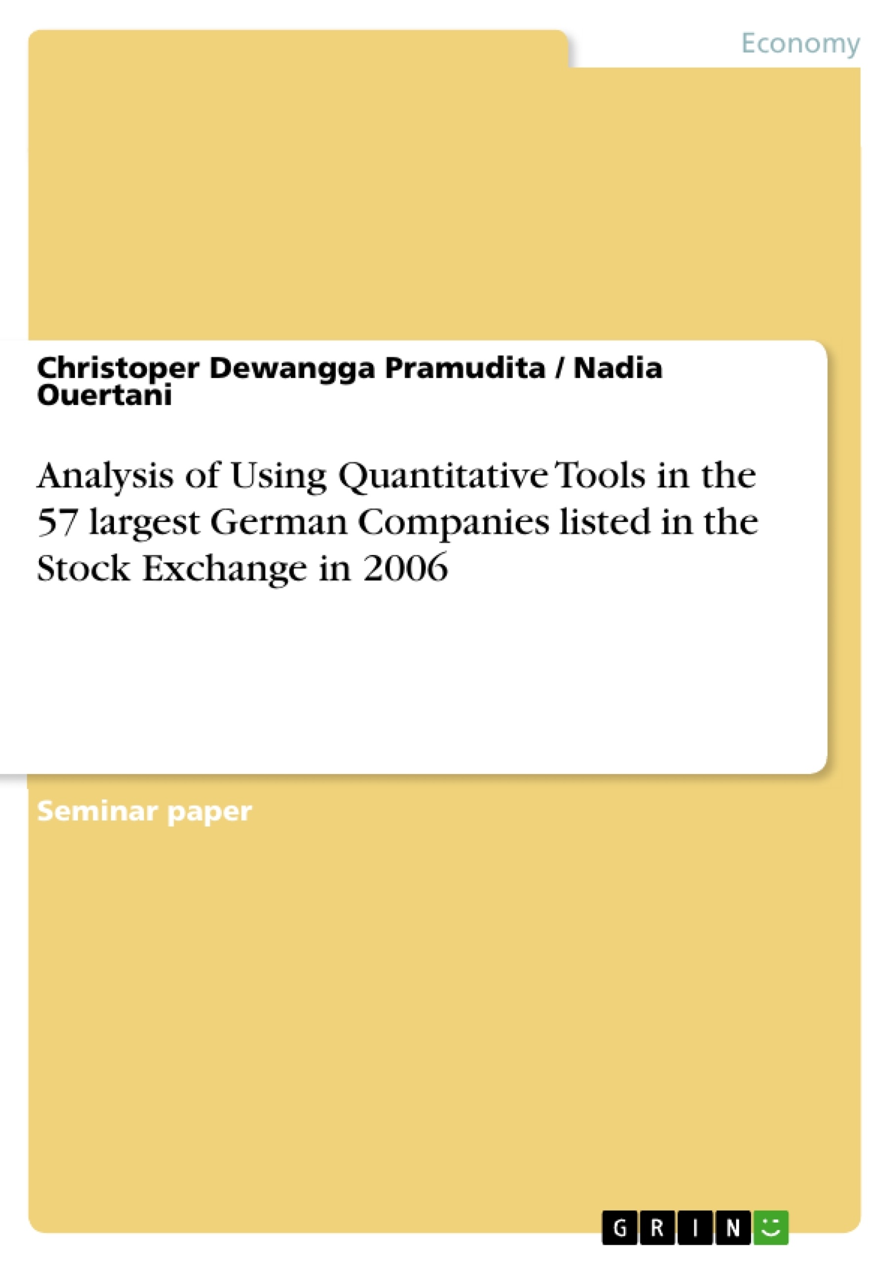 Title: Analysis of Using Quantitative Tools in the 57 largest German Companies listed in the Stock Exchange in 2006