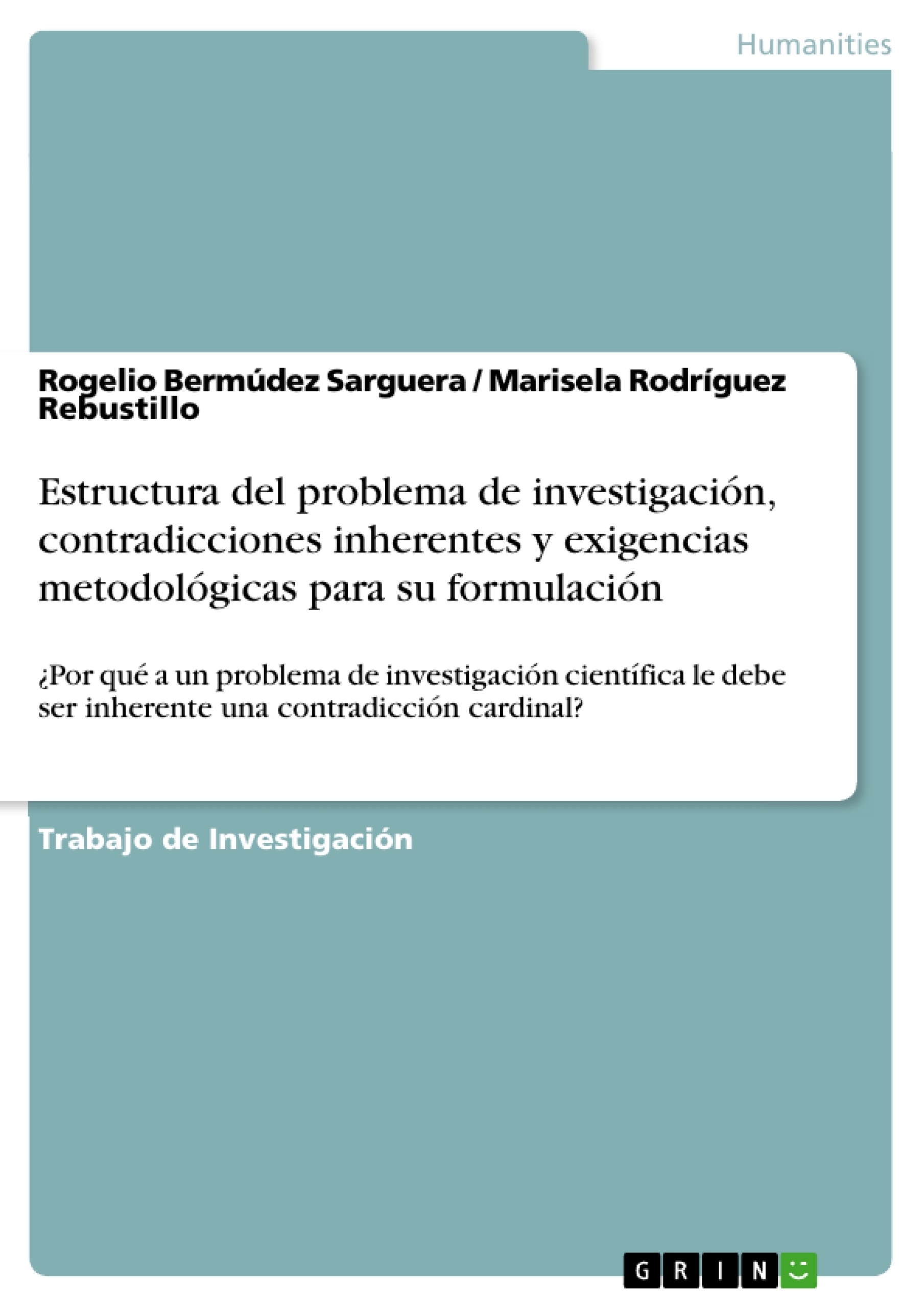 Titel: Estructura del problema de investigación, contradicciones inherentes y exigencias metodológicas para su formulación
