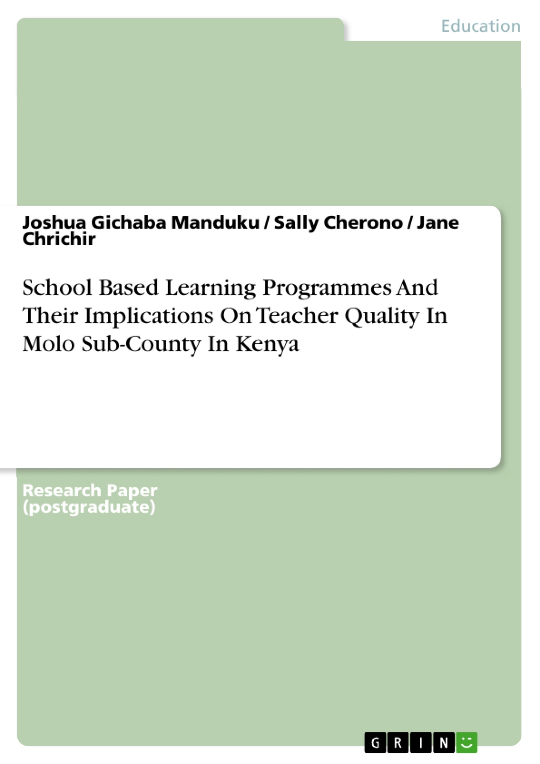 Título: School Based Learning Programmes And Their Implications On Teacher Quality In Molo Sub-County In Kenya