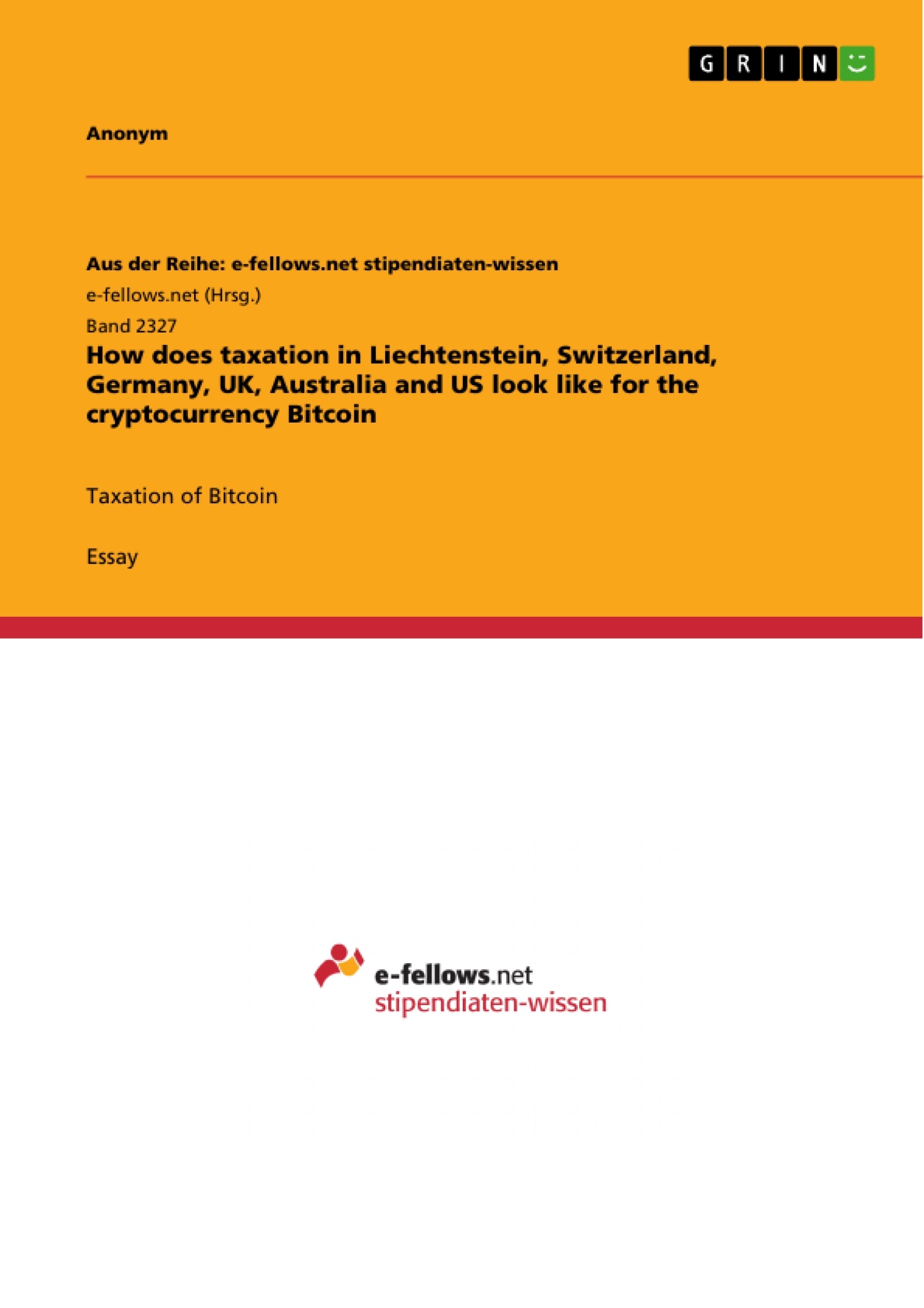 Titel: How does taxation in Liechtenstein, Switzerland, Germany, UK, Australia and US look like for the cryptocurrency Bitcoin